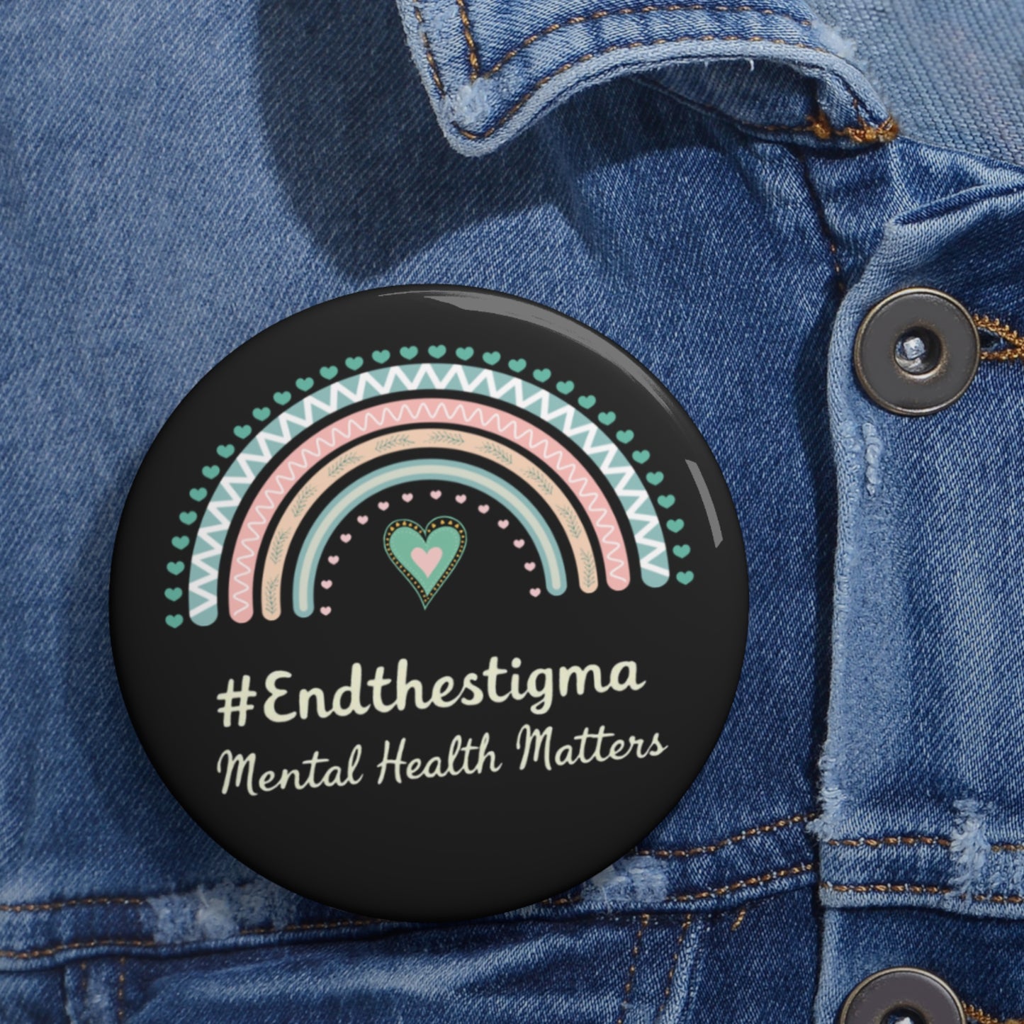 Mental Health Awareness Pin Buttons - #EndTheStigma