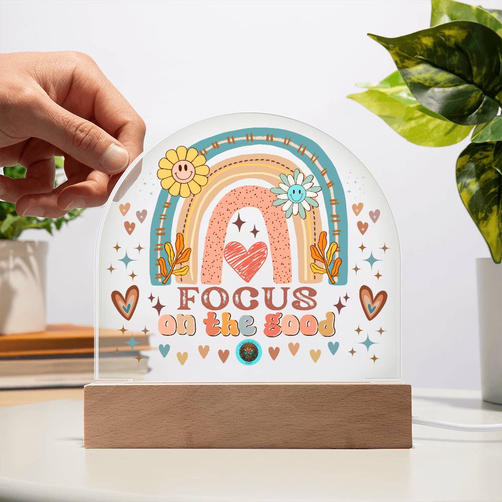 LED Acrylic Plaque: Focus On The Good Rainbow