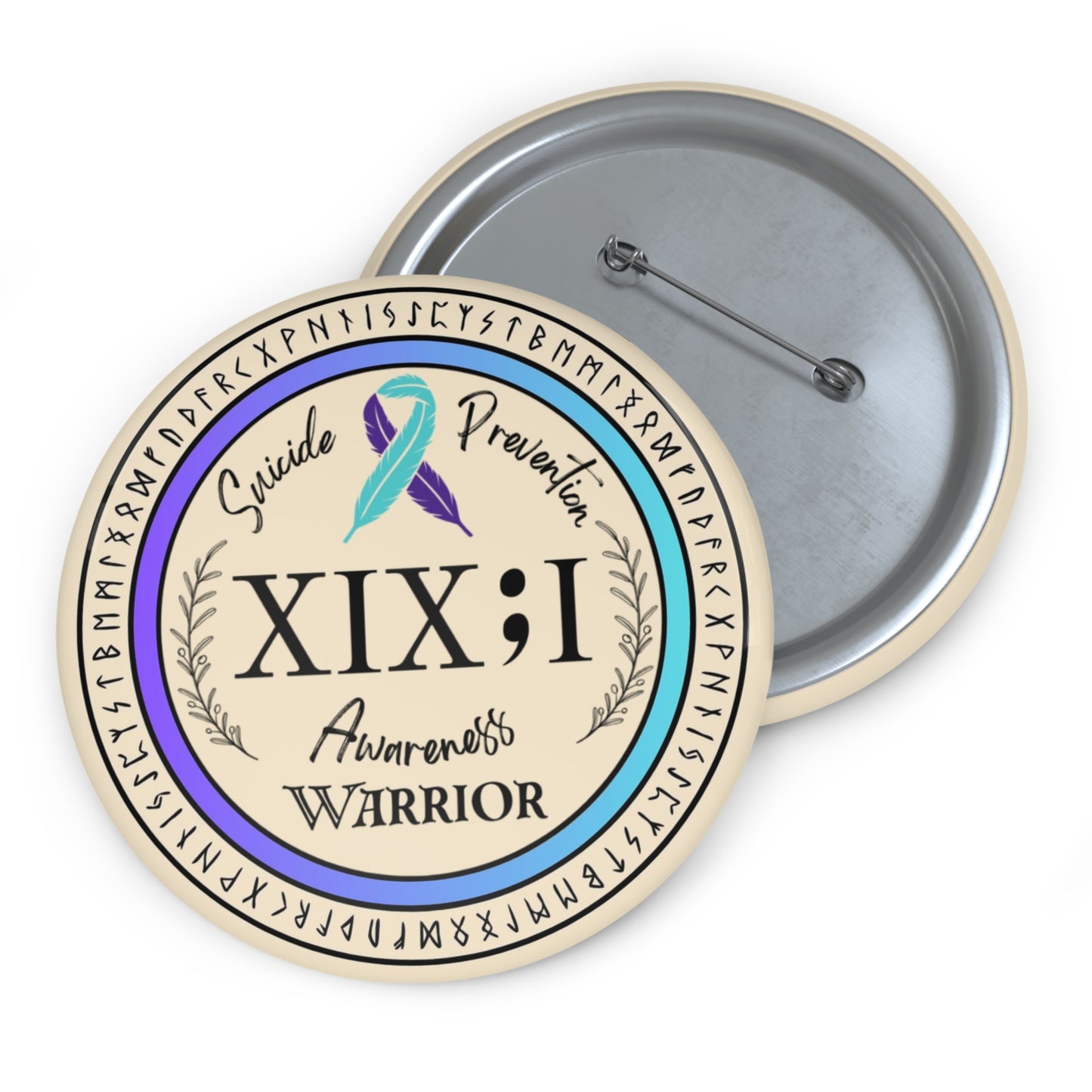Pin Button: Suicide Awareness Warrior (XIX;I) Teal & Purple Support Ribbon