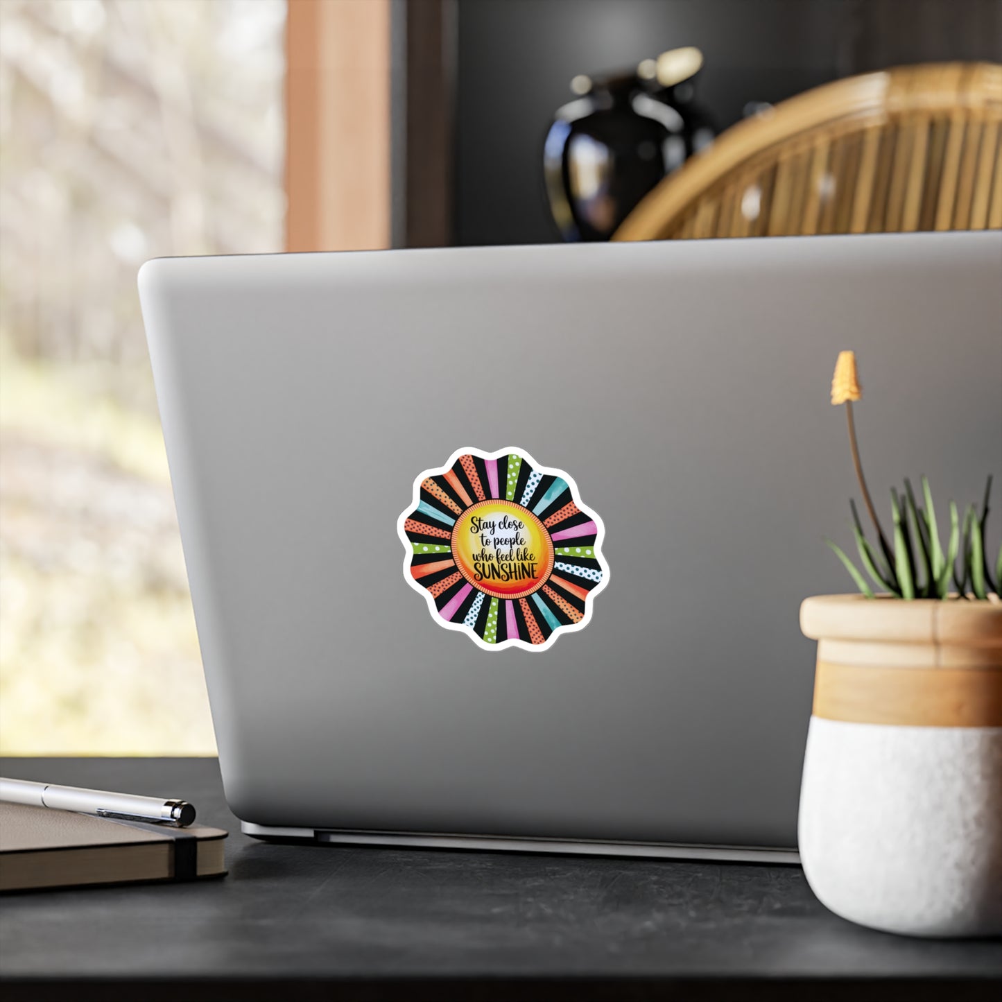 All-Weather Vinyl Decal: “Stay Close to People Who Feel Like Sunshine”