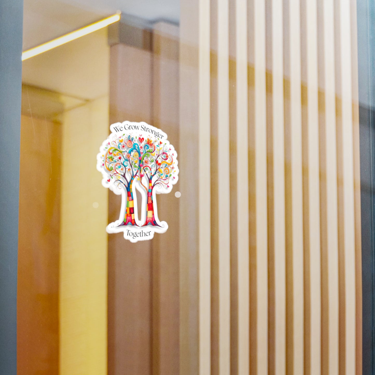 All-Weather Vinyl Decal: "We Grow Stronger Together" Trees