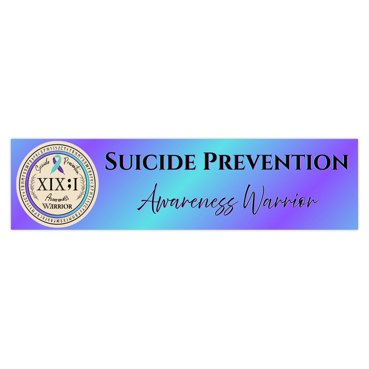 Suicide Prevention Awareness Warrior Bumper Sticker