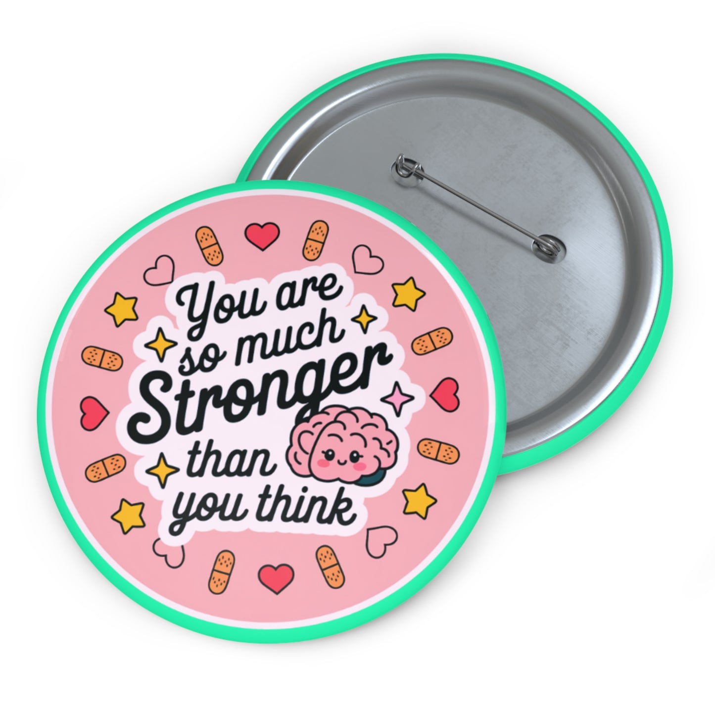 Inspirational Pin Buttons - You Are Stronger Than You Think
