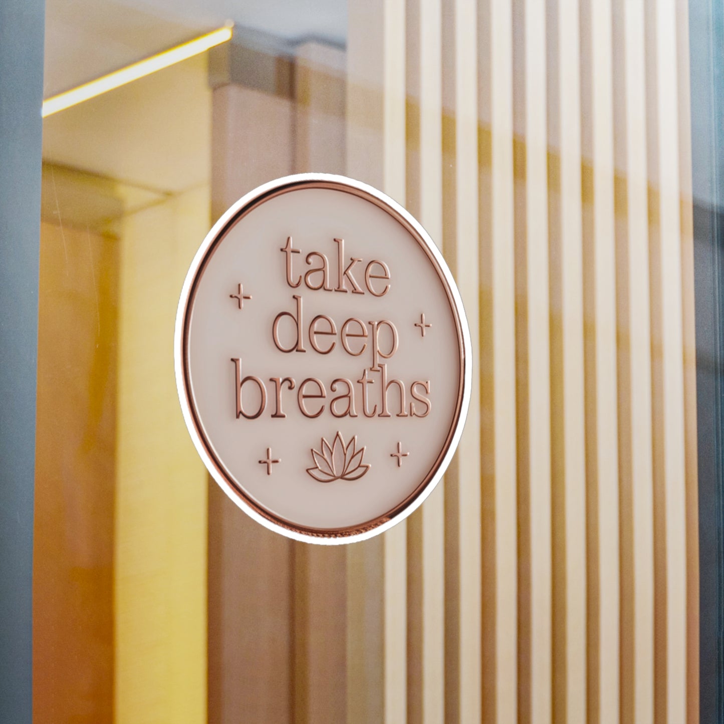 All-Weather Vinyl Decal: “Take Deep Breaths”