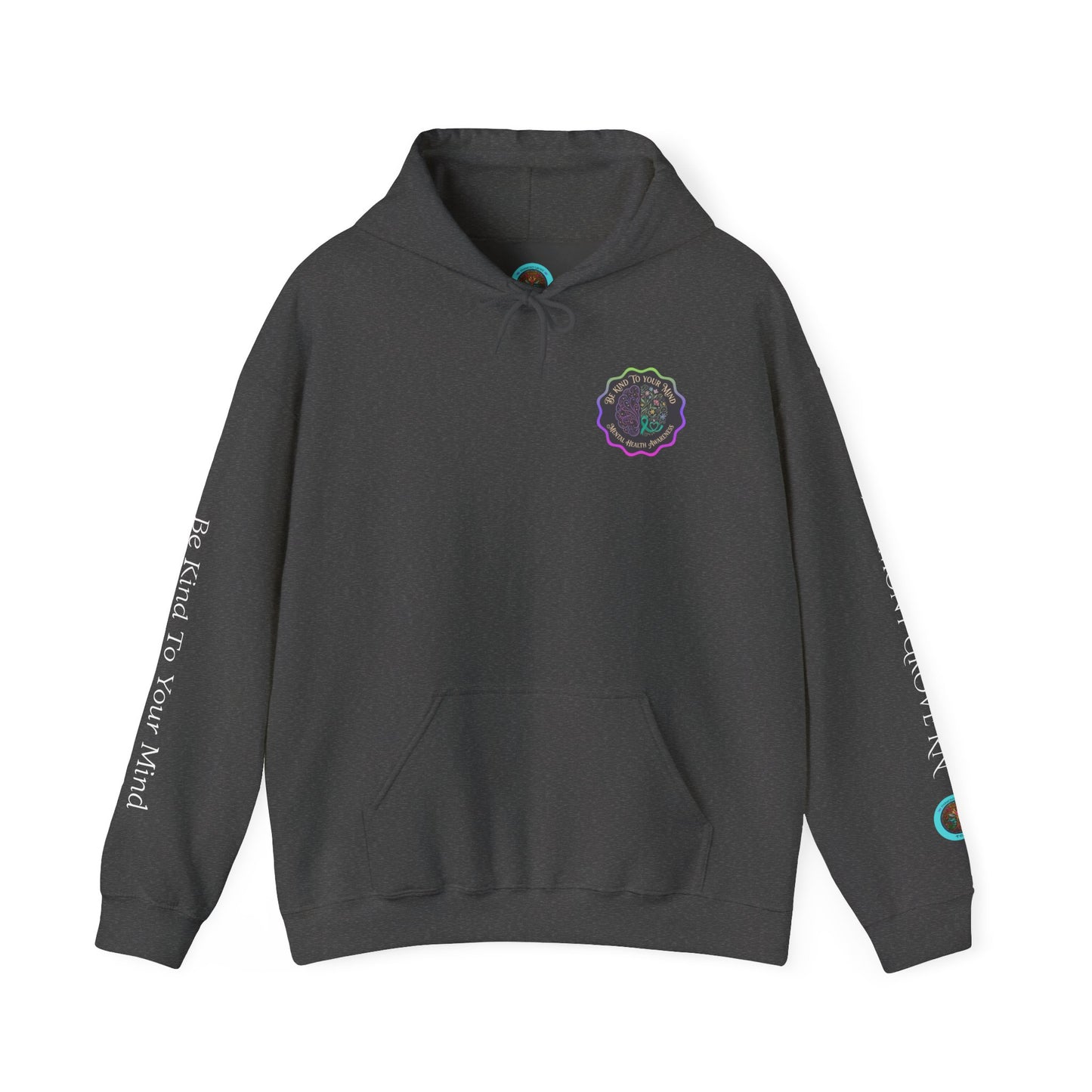 Pullover Hoodie: "Be Kind to Your Mind" Mental Health Awareness