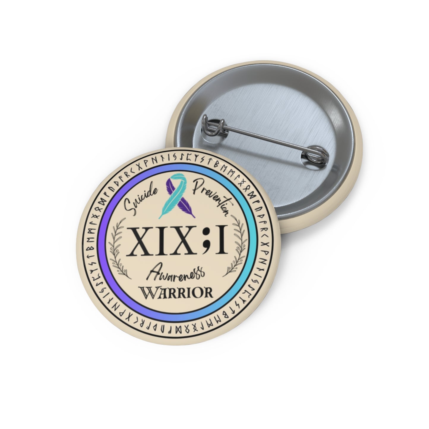 Pin Button: Suicide Awareness Warrior (XIX;I) Teal & Purple Support Ribbon