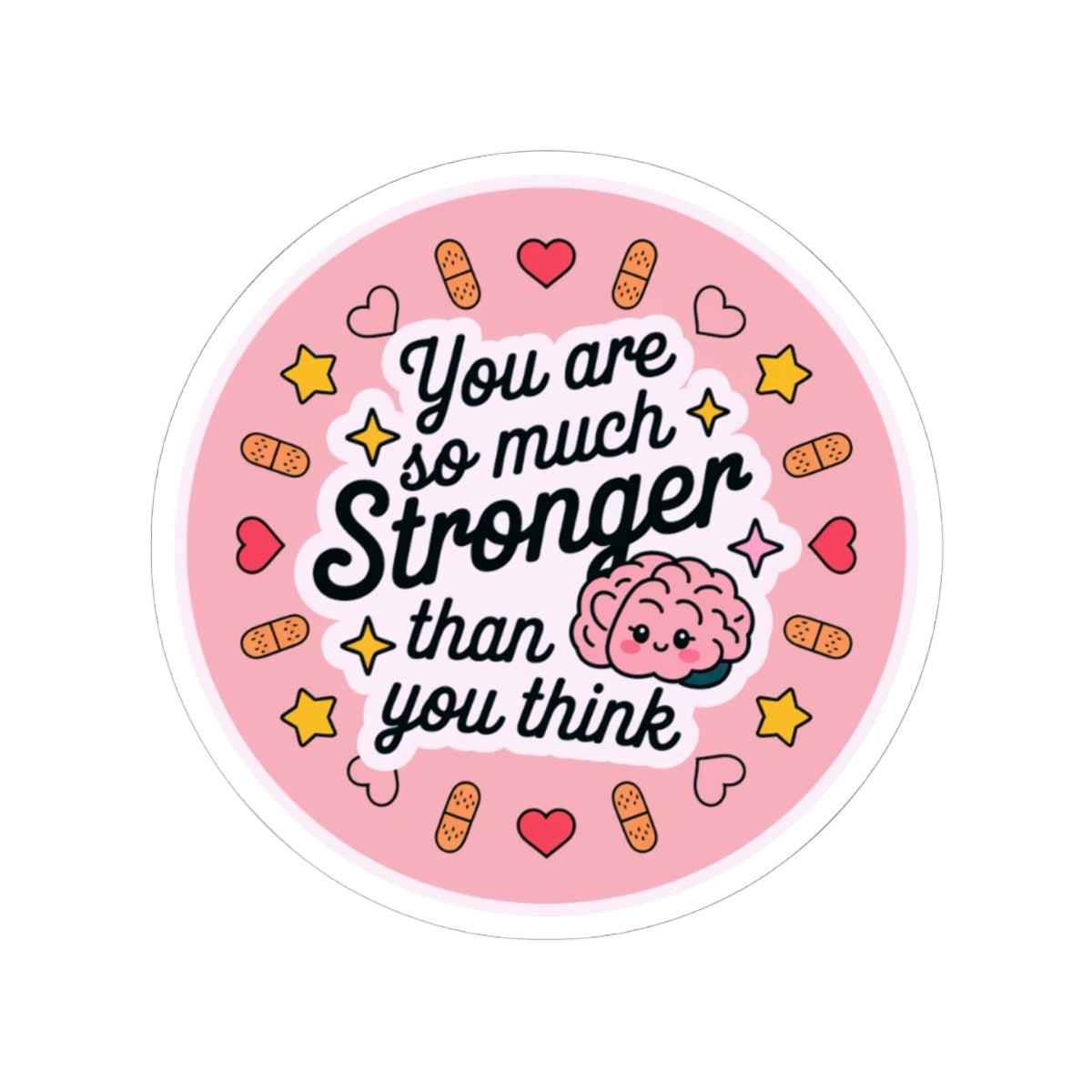 Kiss-Cut Sticker: "You Are Stronger Than You Think"