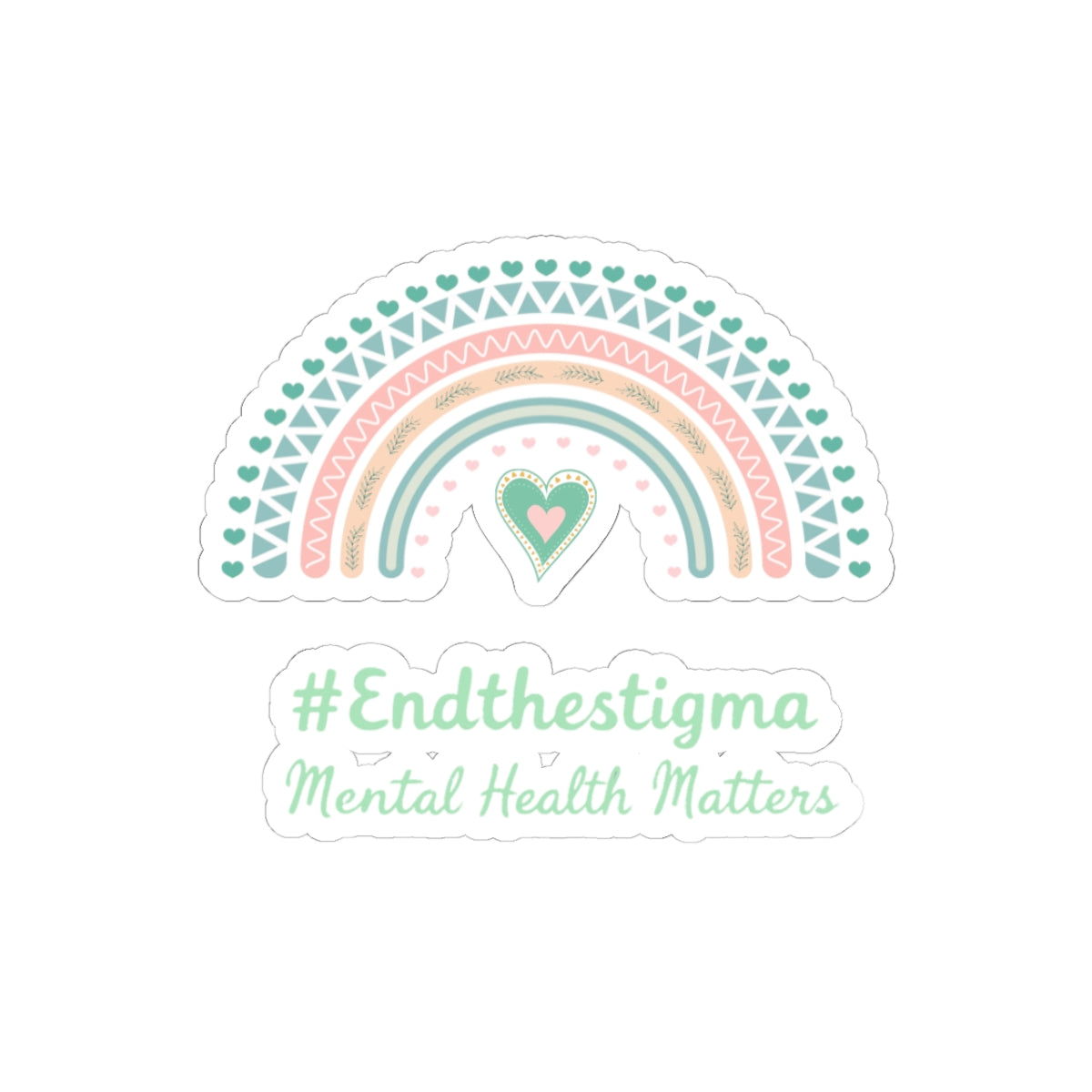 Kiss-Cut Sticker: Mental Health Matters #EndtheStigma Design