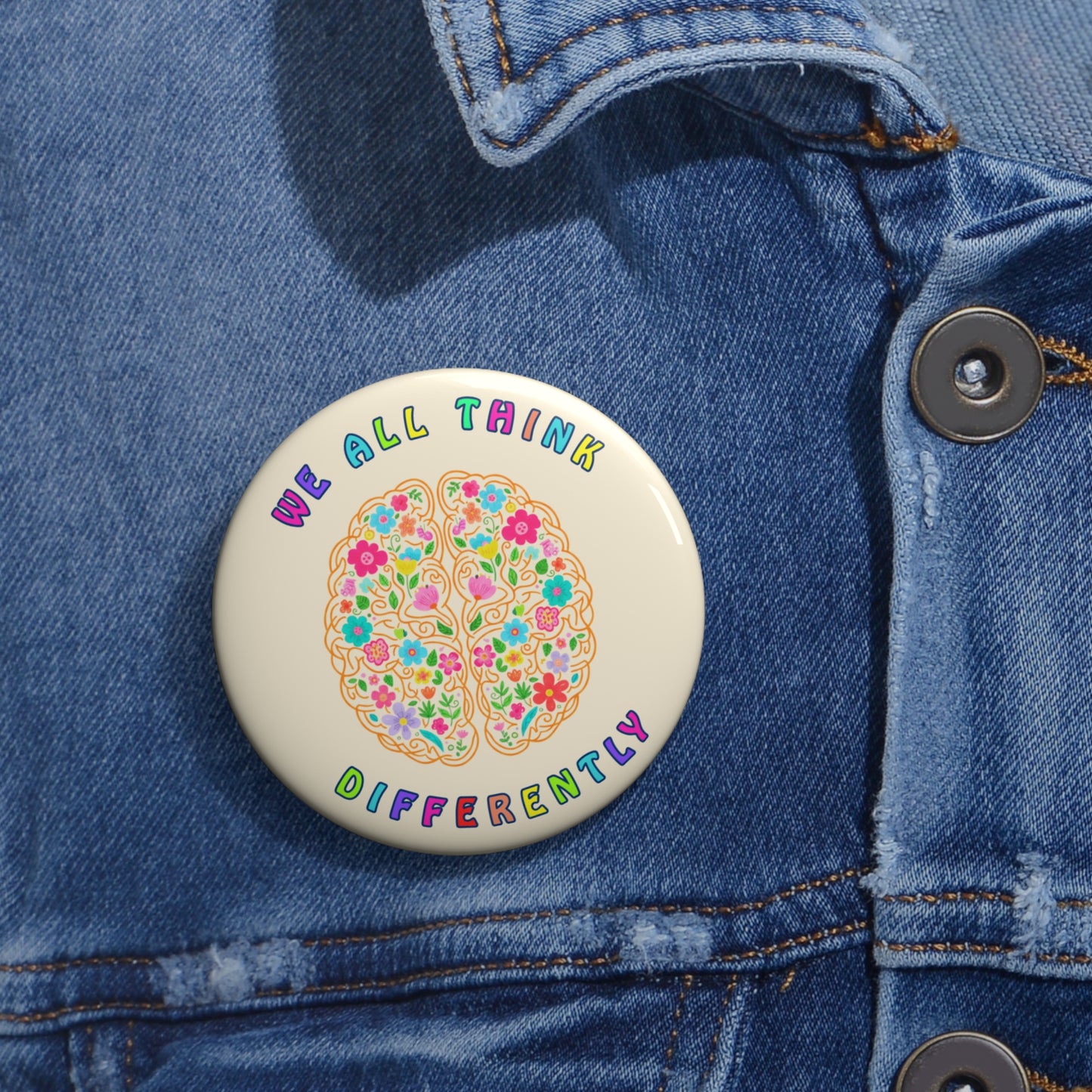 Colorful Thoughts Pin Buttons - "We All Think Differently"
