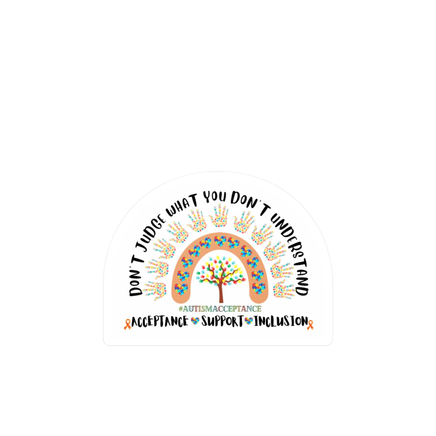 All-Weather Vinyl Decal: "Don't Judge What You Don't Understand" Autism Acceptance