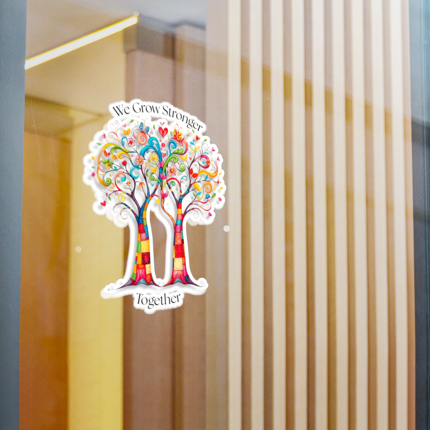 All-Weather Vinyl Decal: "We Grow Stronger Together" Trees