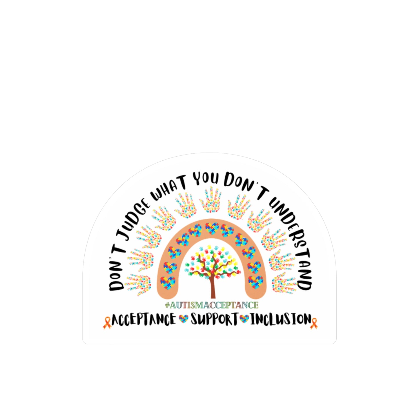 All-Weather Vinyl Decal: "Don't Judge What You Don't Understand" Autism Acceptance