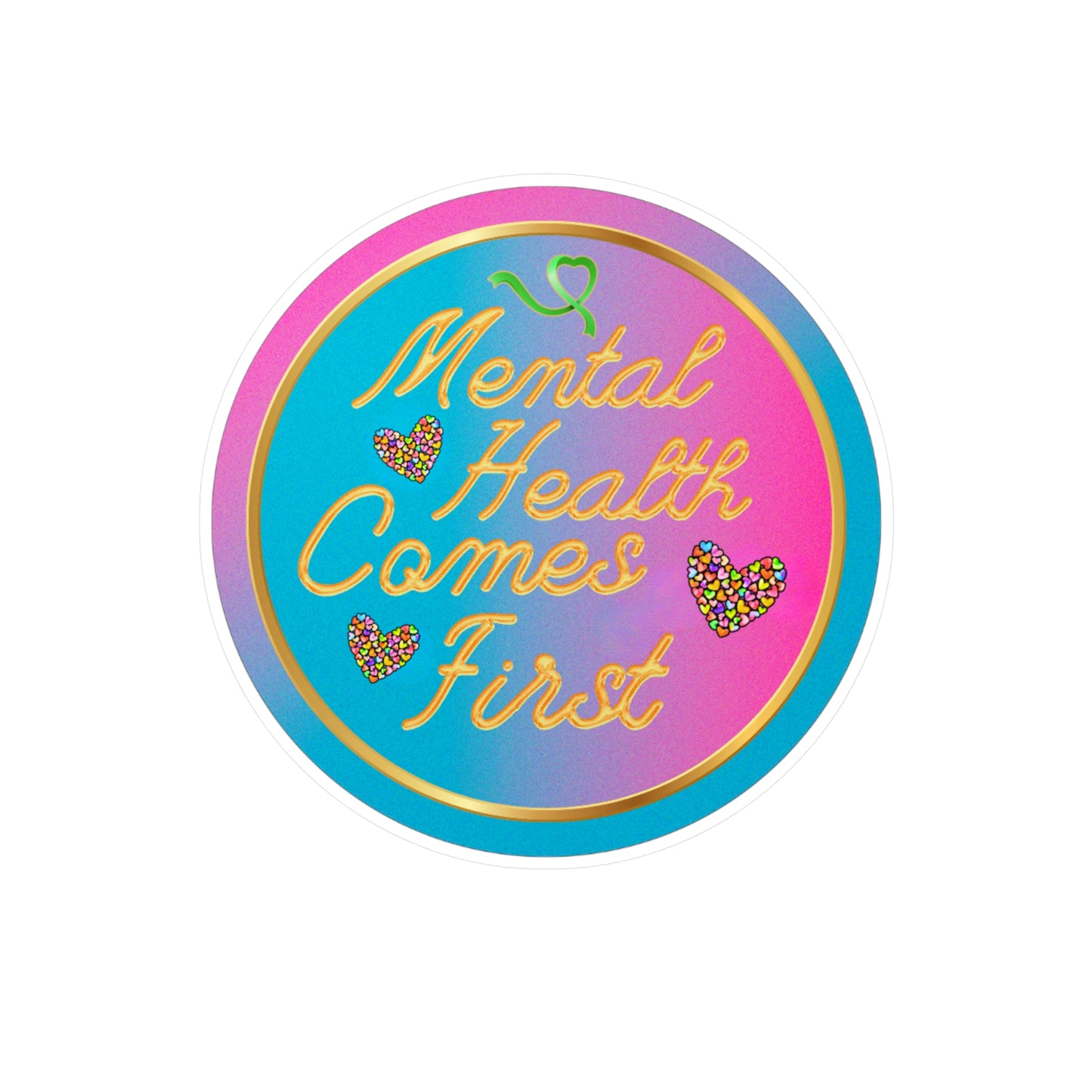 All-Weather Vinyl Decal: "Mental Health Comes First"