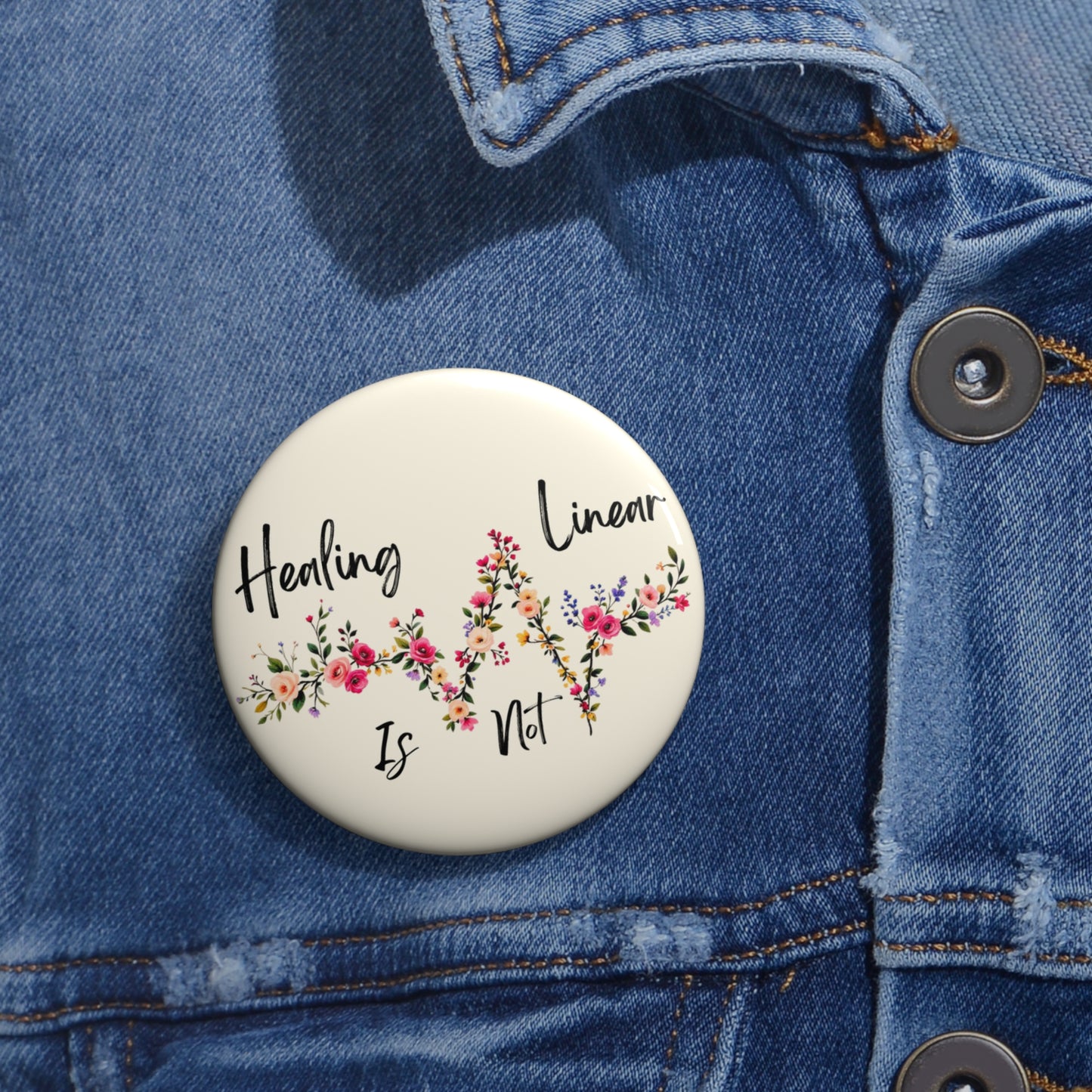 Floral EKG Healing Pin Button - "Healing Is Not Linear"
