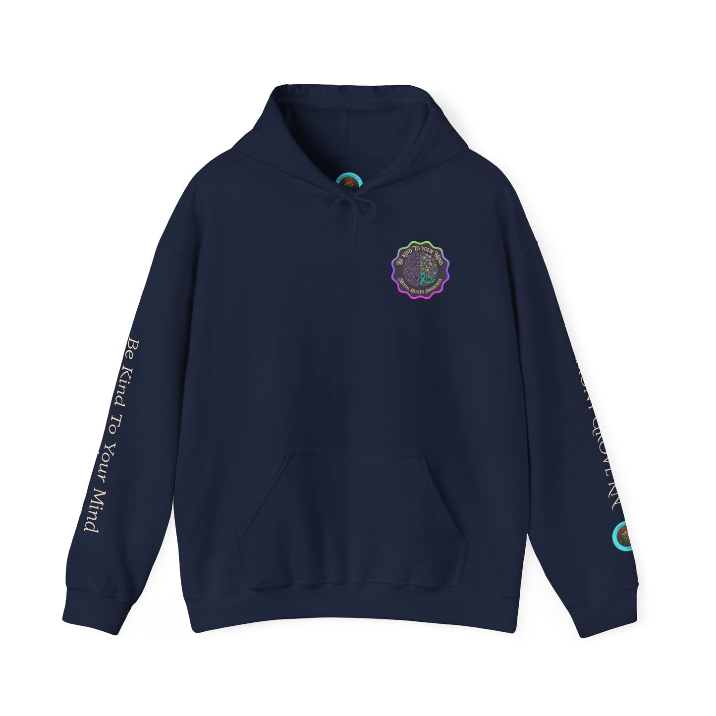 Pullover Hoodie: "Be Kind to Your Mind" Mental Health Awareness
