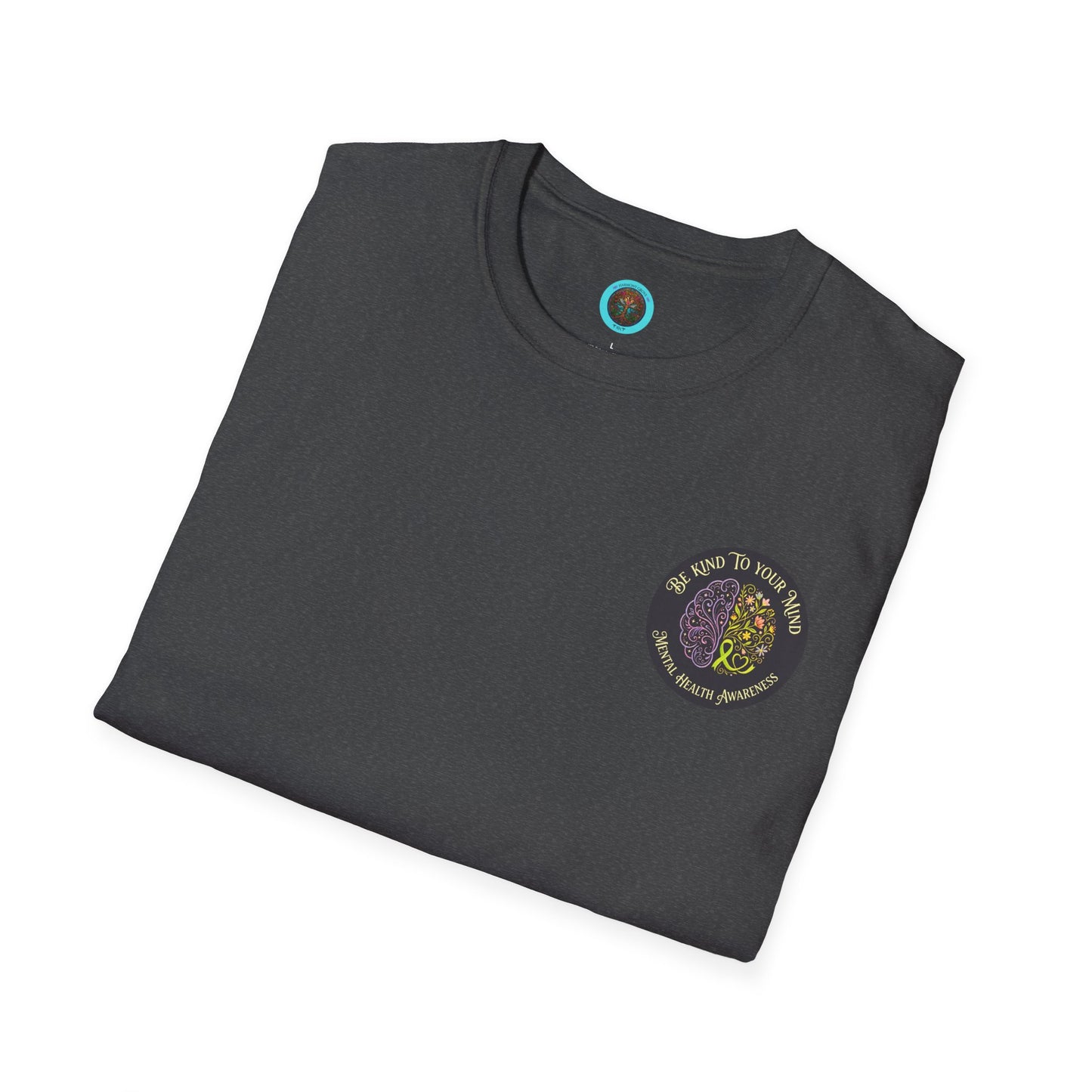 T-Shirt: "Be Kind to Your Mind" Mental Health Awareness