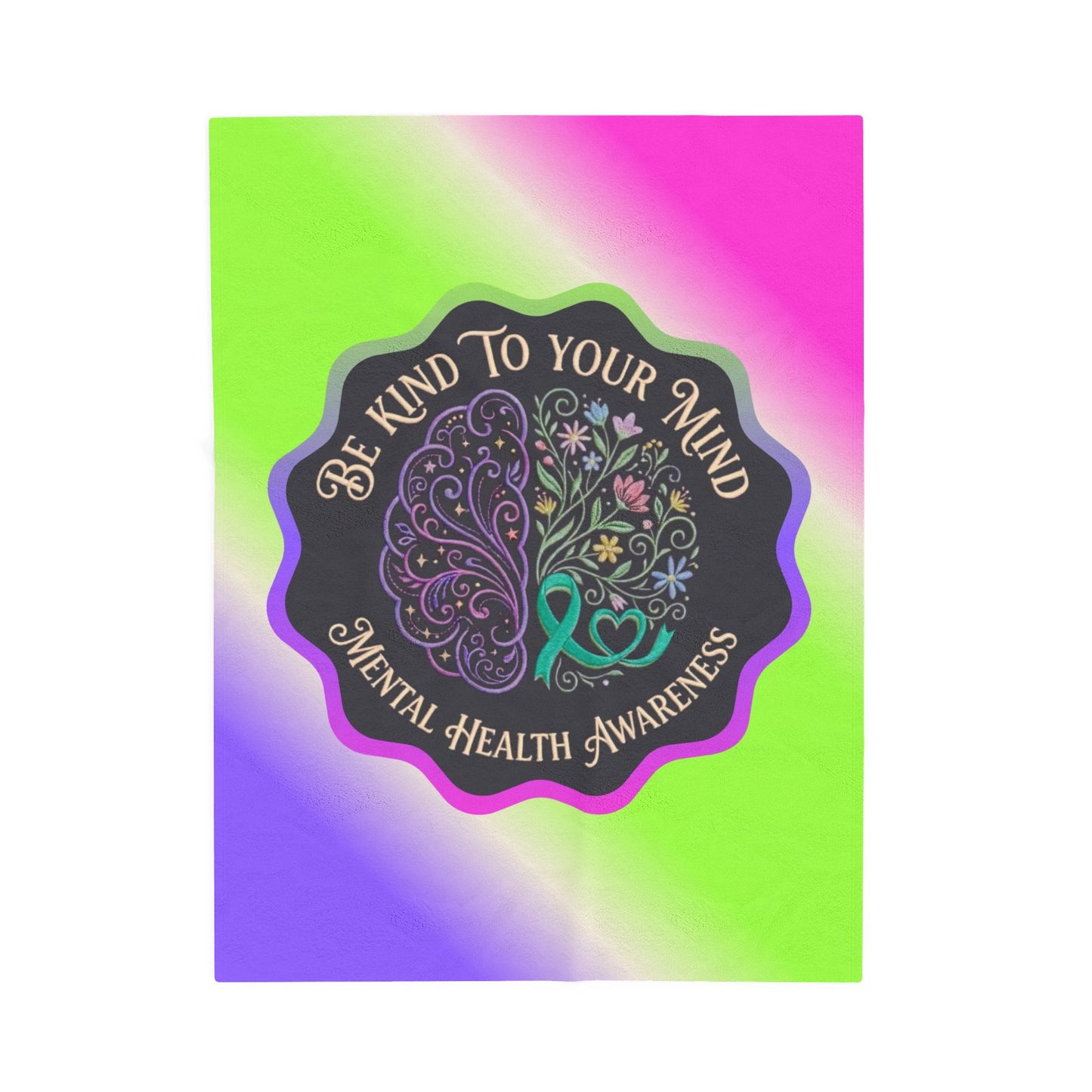 Velveteen Plush Blanket: "Be Kind to Your Mind" Mental Health Awareness Throw