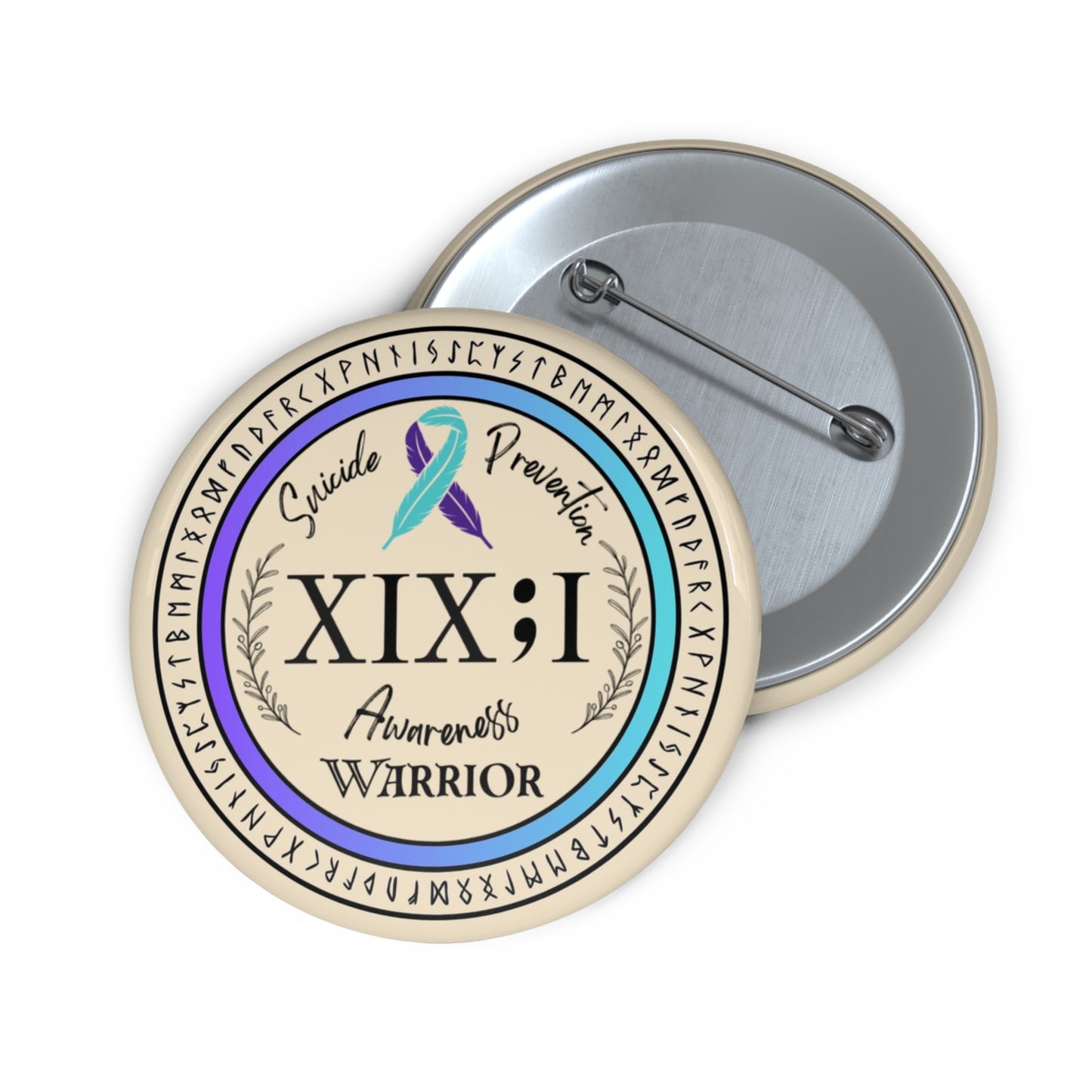 Pin Button: Suicide Awareness Warrior (XIX;I) Teal & Purple Support Ribbon