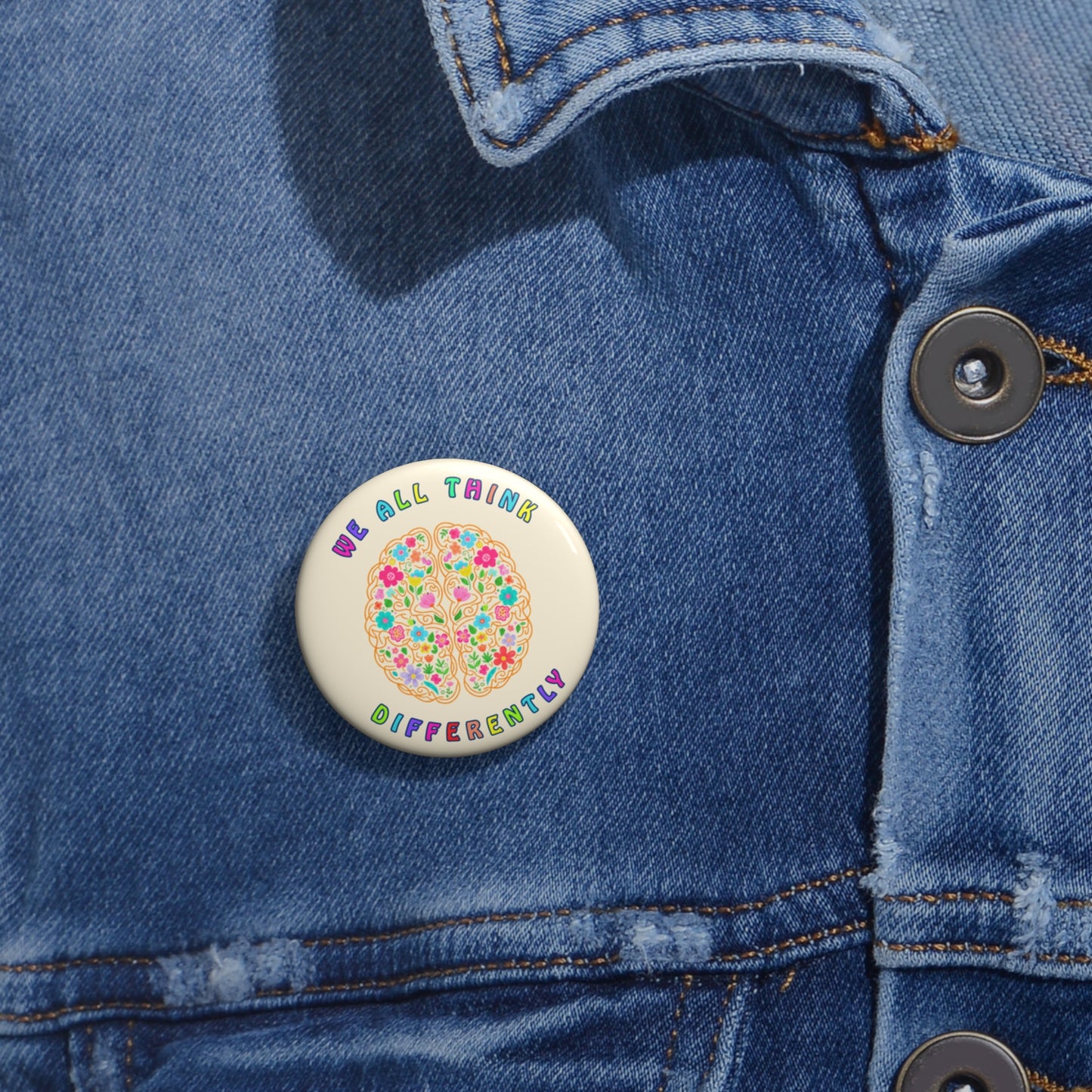 Colorful Thoughts Pin Buttons - "We All Think Differently"