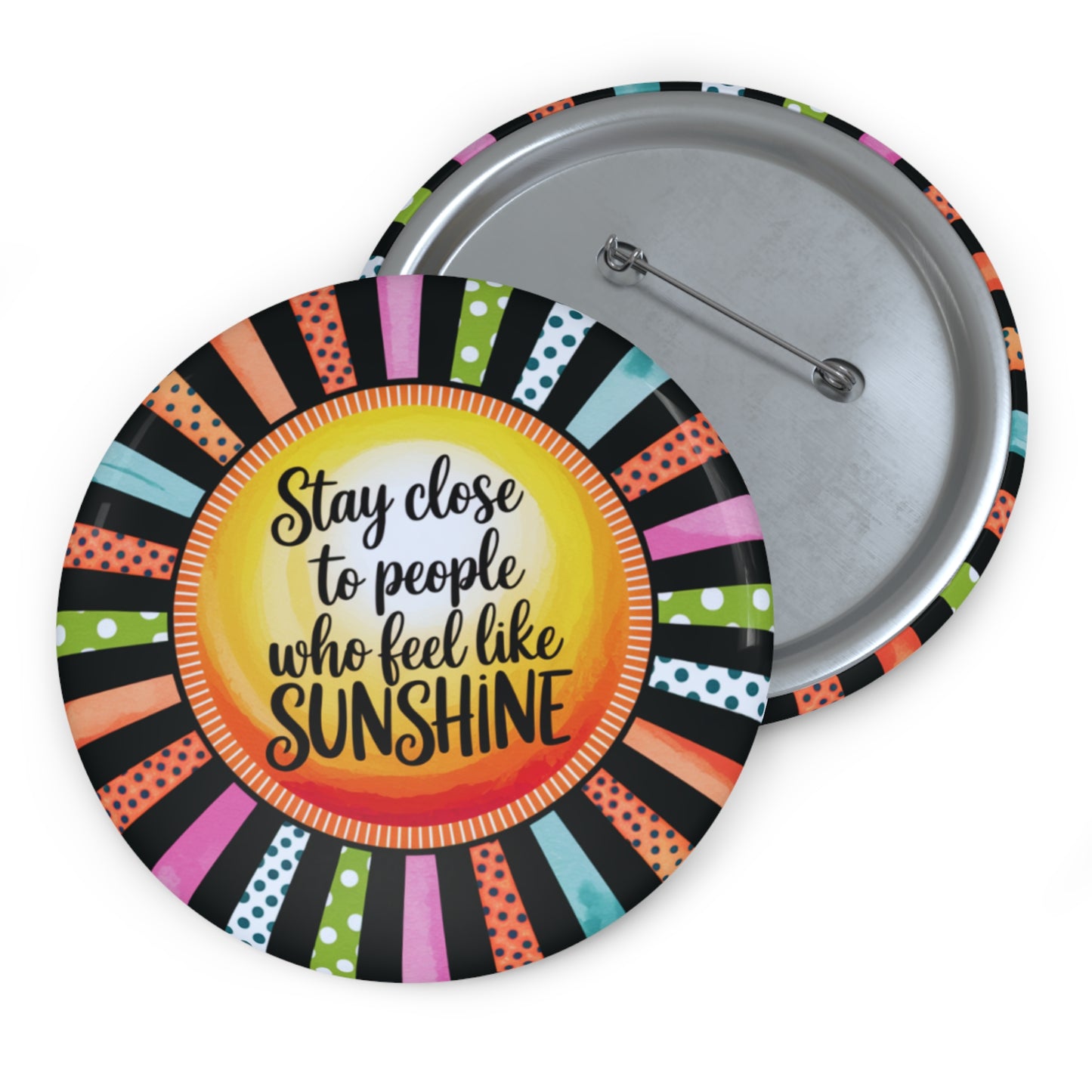 Sunshine Quote Pin Buttons - Customizable Positive Vibe Accessories