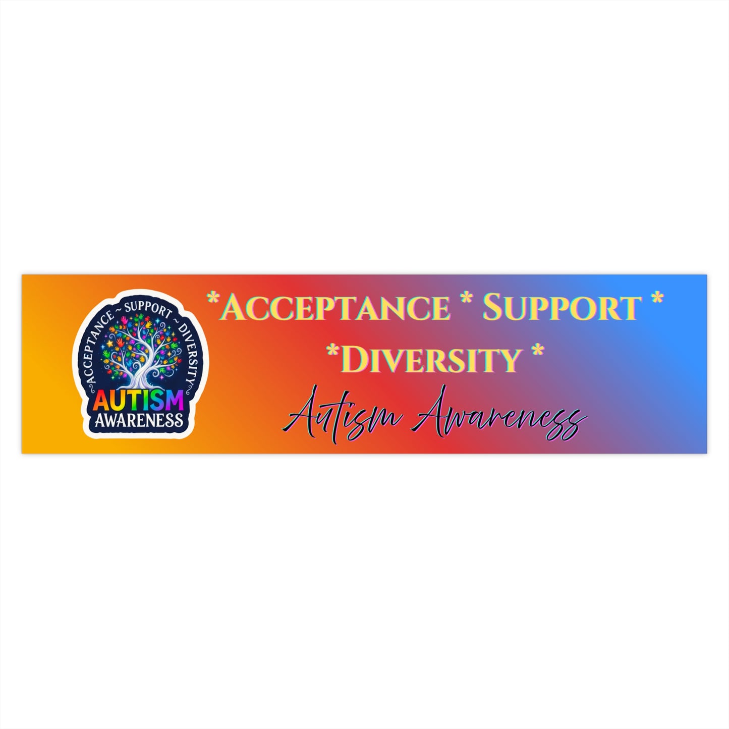 Acceptance • Support • Diversity Awareness Bumper Sticker