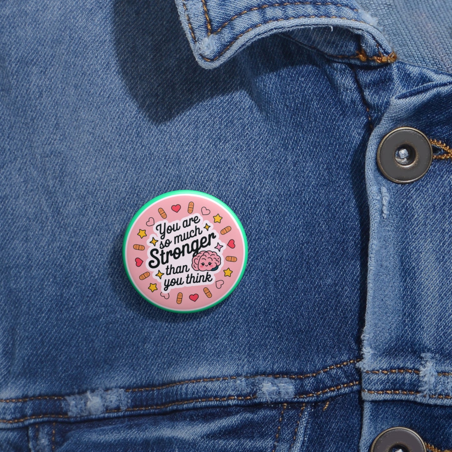 Inspirational Pin Buttons - You Are Stronger Than You Think