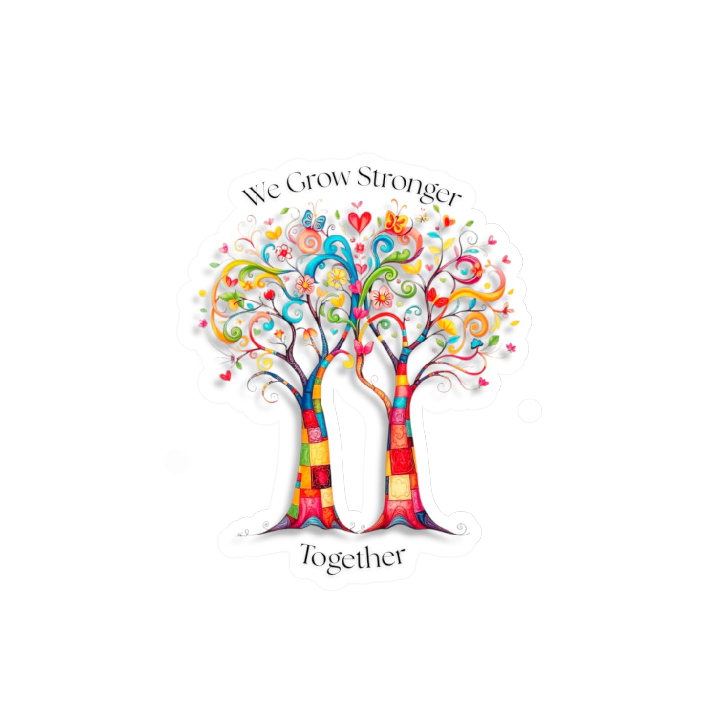 All-Weather Vinyl Decal: "We Grow Stronger Together" Trees