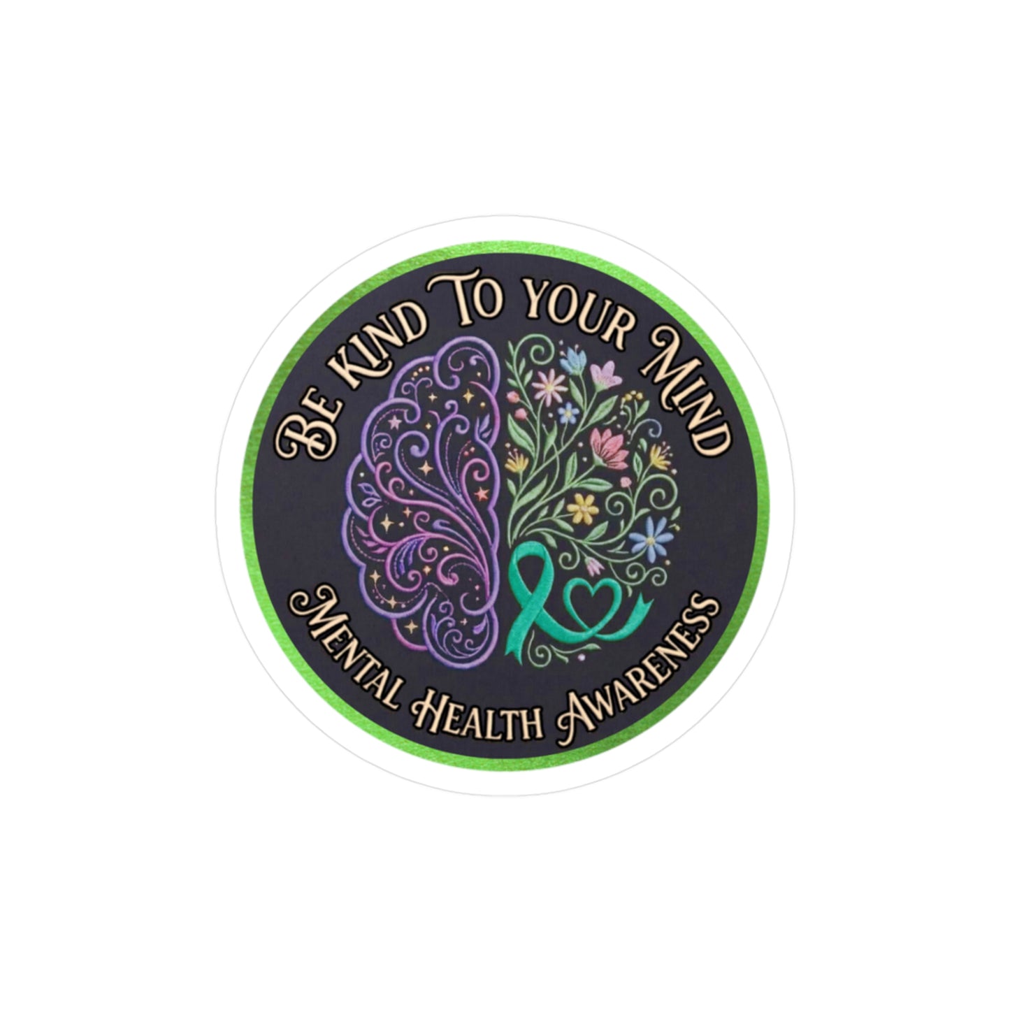 All-Weather Vinyl Decal: Mental Health Awareness "Be Kind to Your Mind"