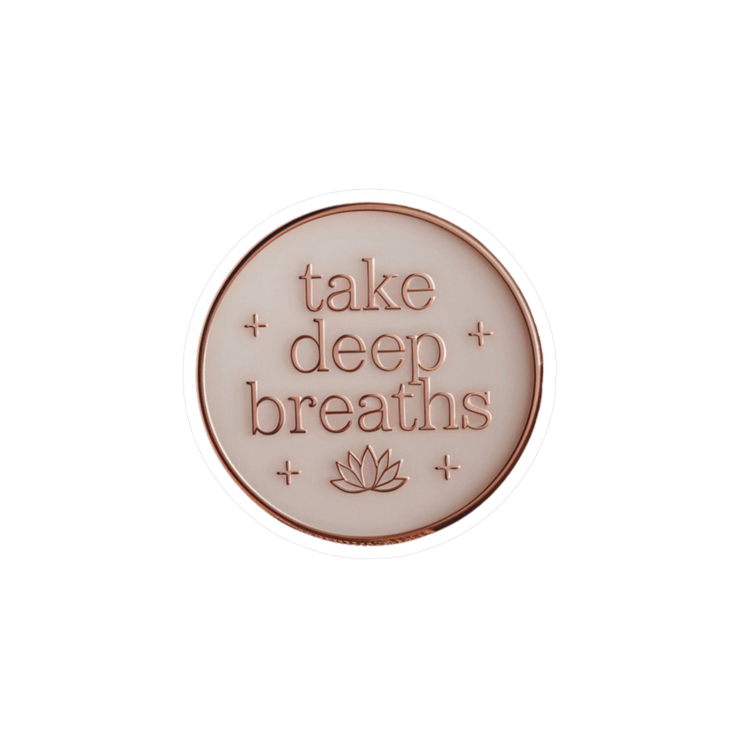 All-Weather Vinyl Decal: “Take Deep Breaths”