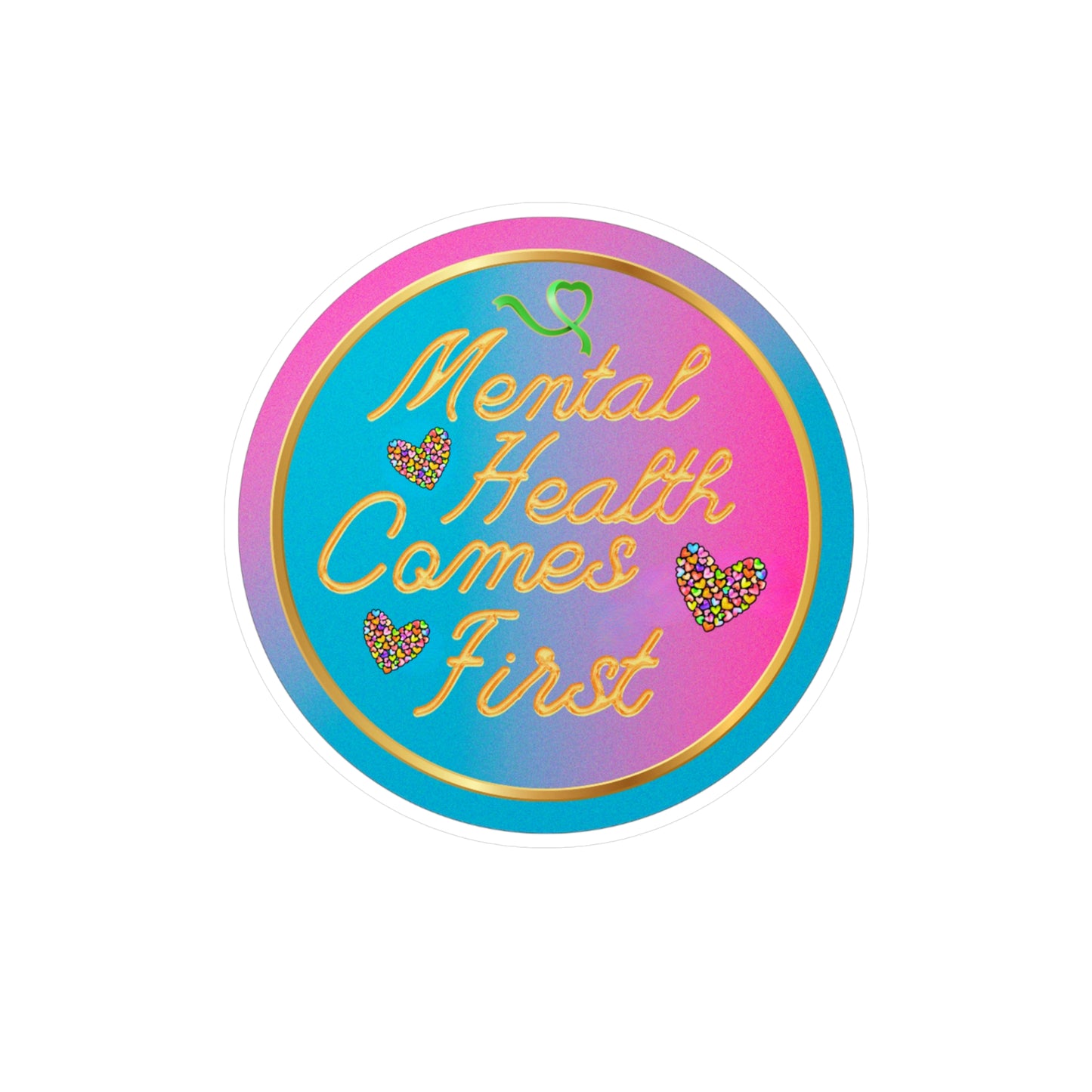 All-Weather Vinyl Decal: "Mental Health Comes First"