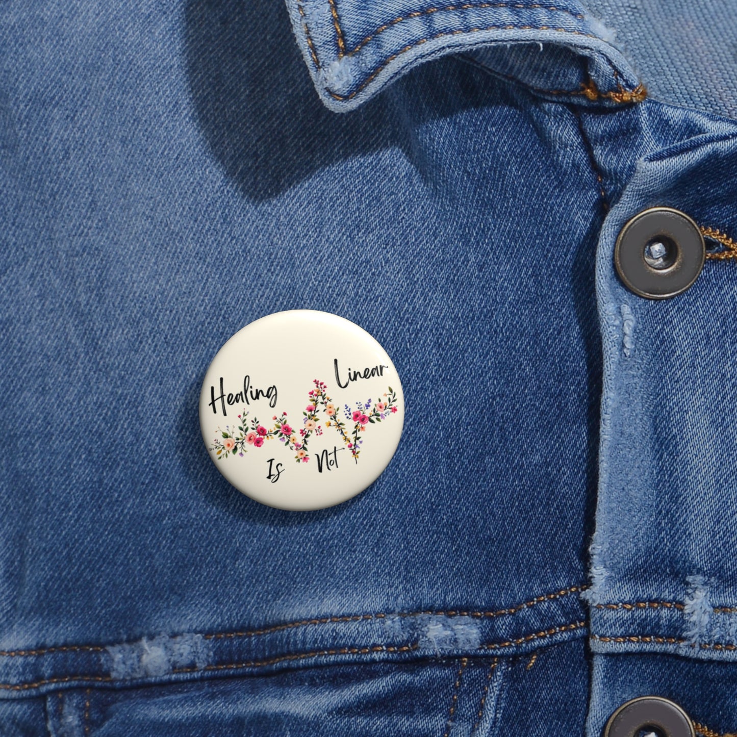 Floral EKG Healing Pin Button - "Healing Is Not Linear"
