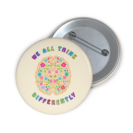 Colorful Thoughts Pin Buttons - "We All Think Differently"