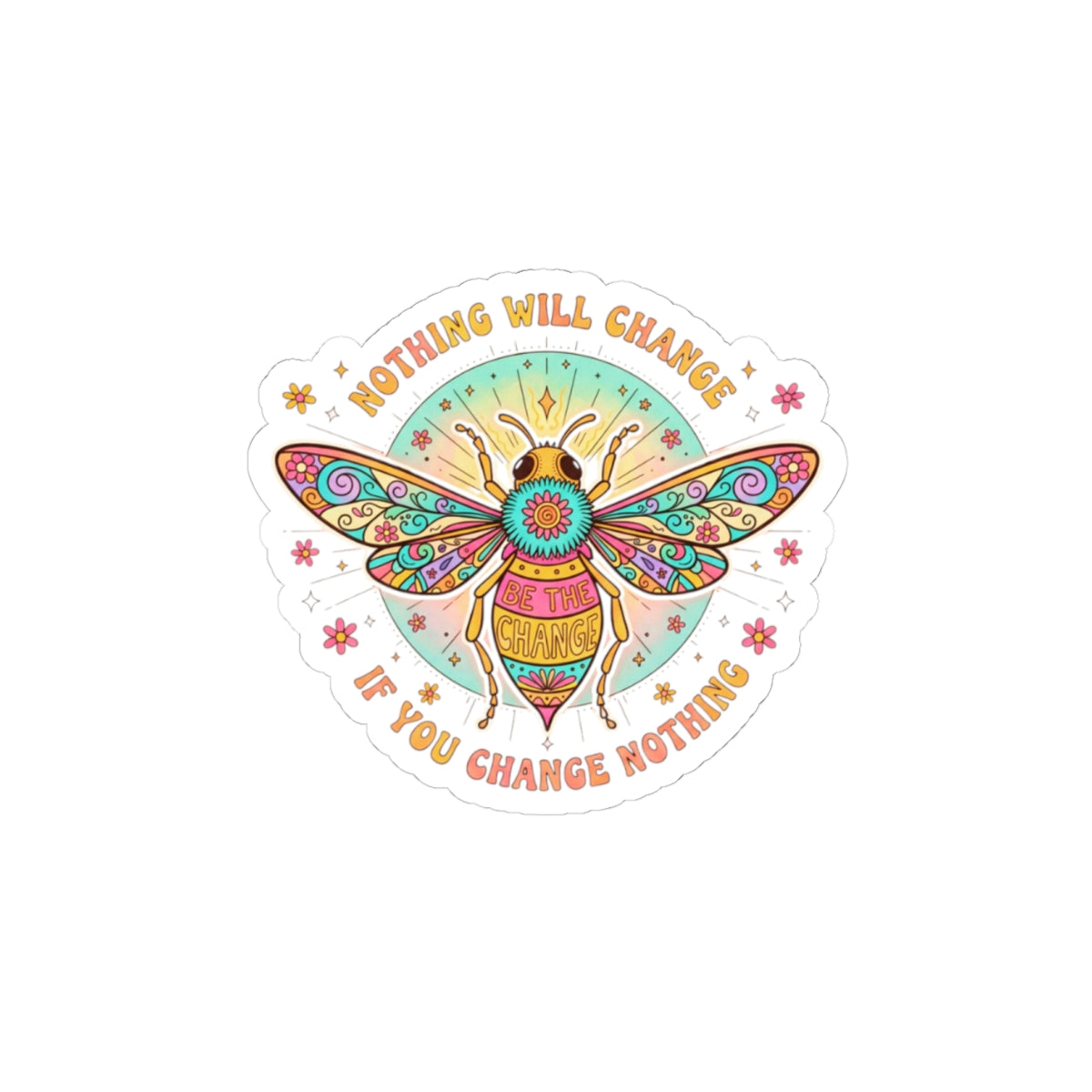 Kiss-Cut Sticker: Inspirational Butterfly "Nothing Will Change If You Change Nothing"