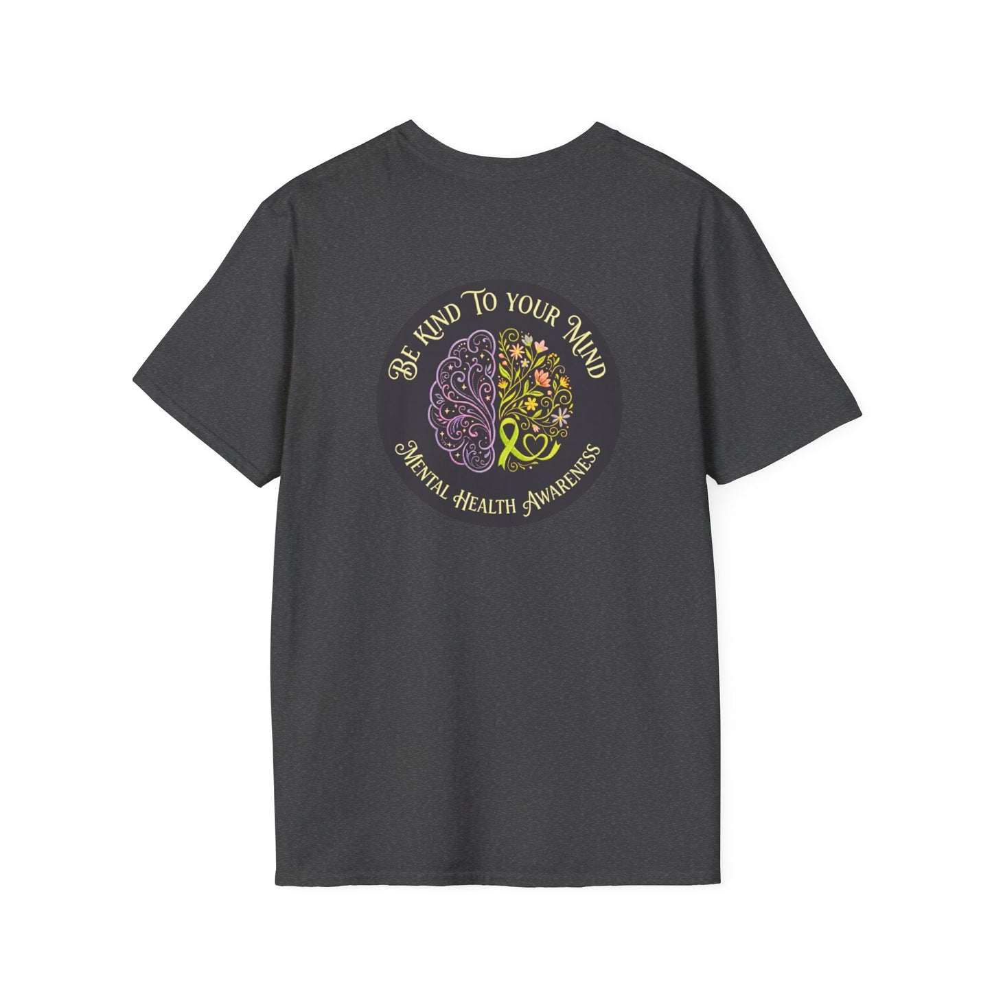 T-Shirt: "Be Kind to Your Mind" Mental Health Awareness