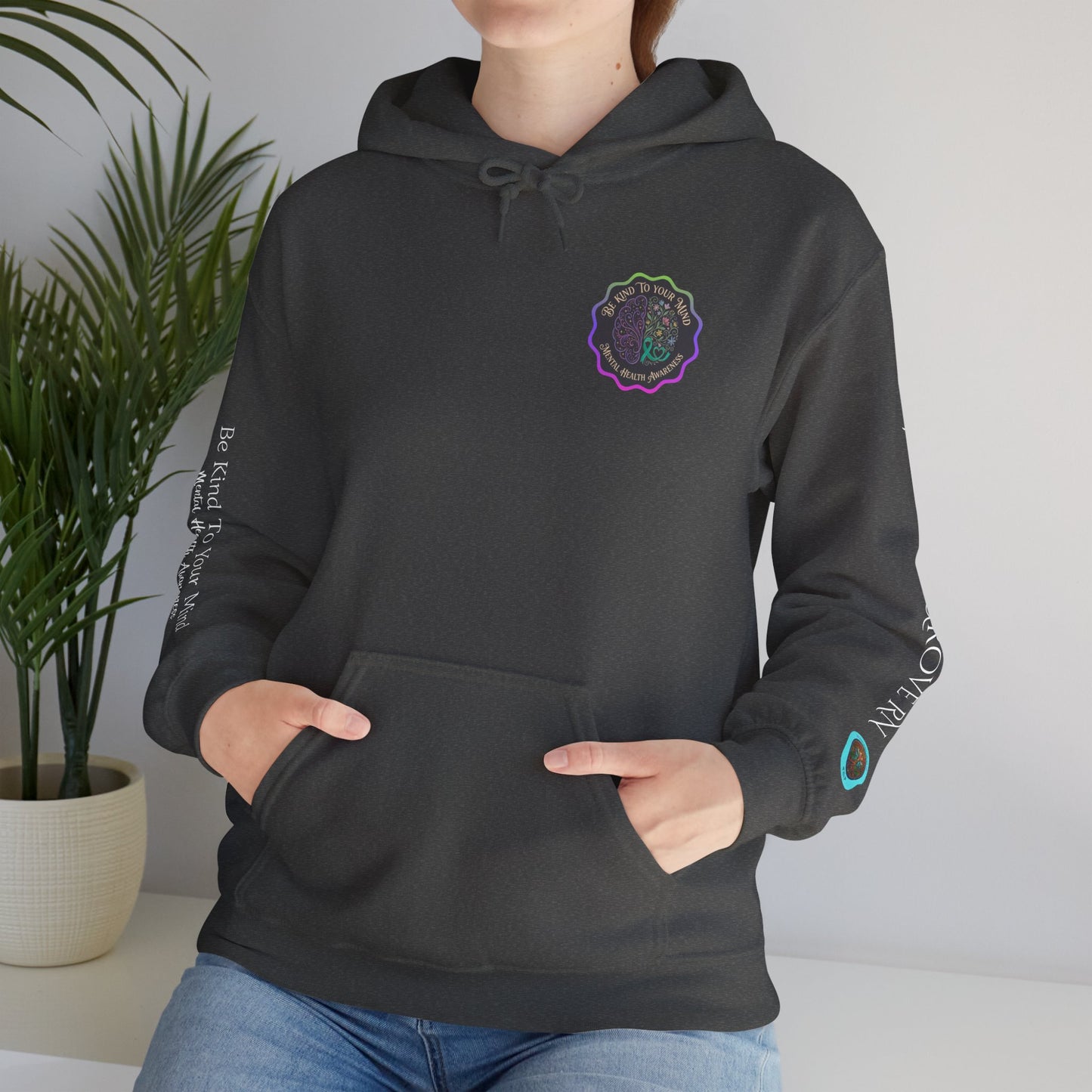 Pullover Hoodie: "Be Kind to Your Mind" Mental Health Awareness