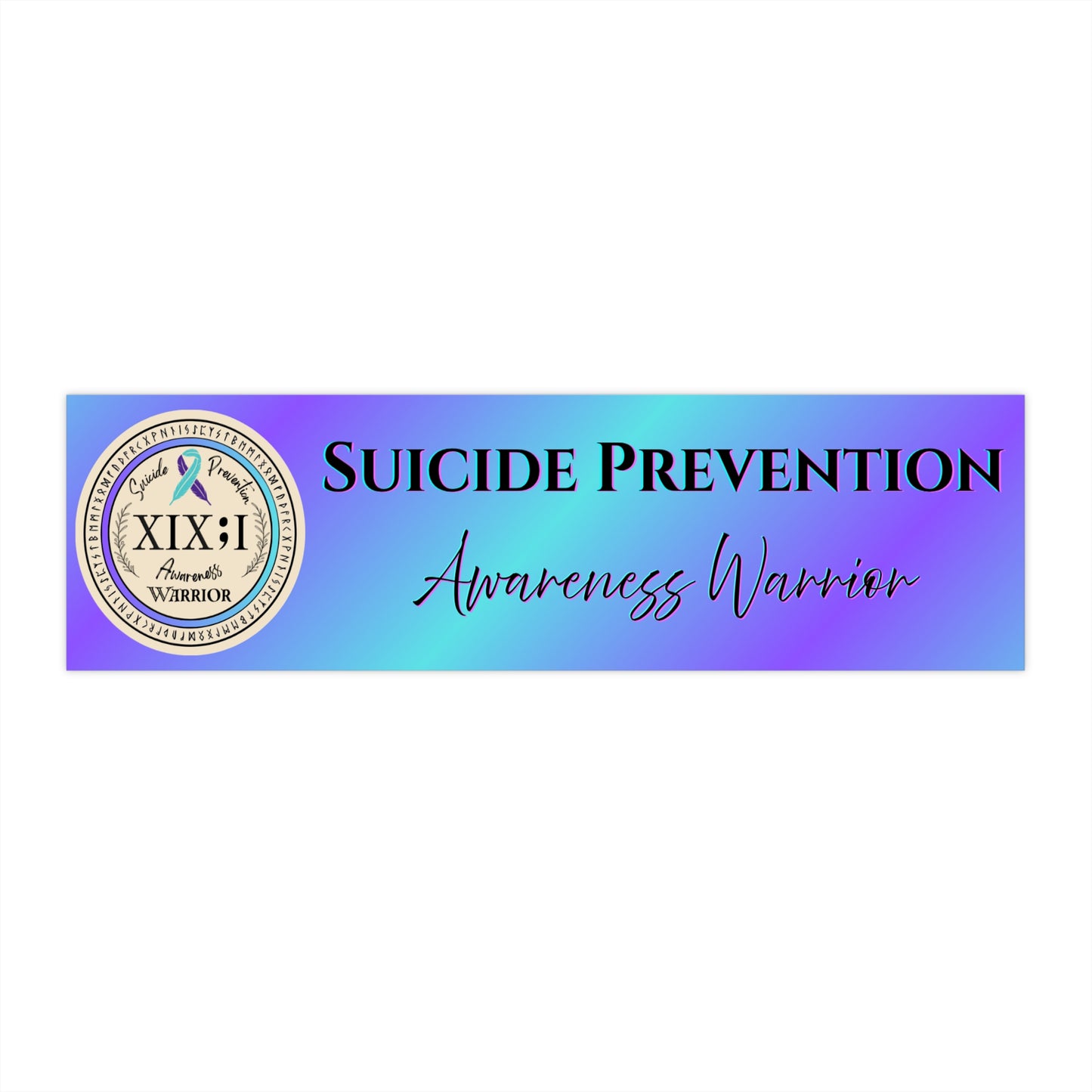 Suicide Prevention Awareness Warrior Bumper Sticker