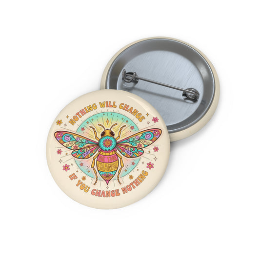 Colorful Bee Inspirational Pin Buttons for Change