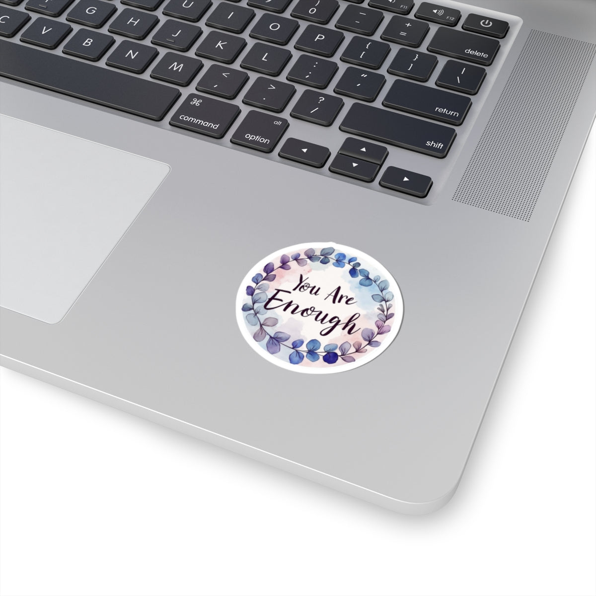 Kiss-Cut Sticker: "You Are Enough" Inspirational Kiss-Cut Sticker