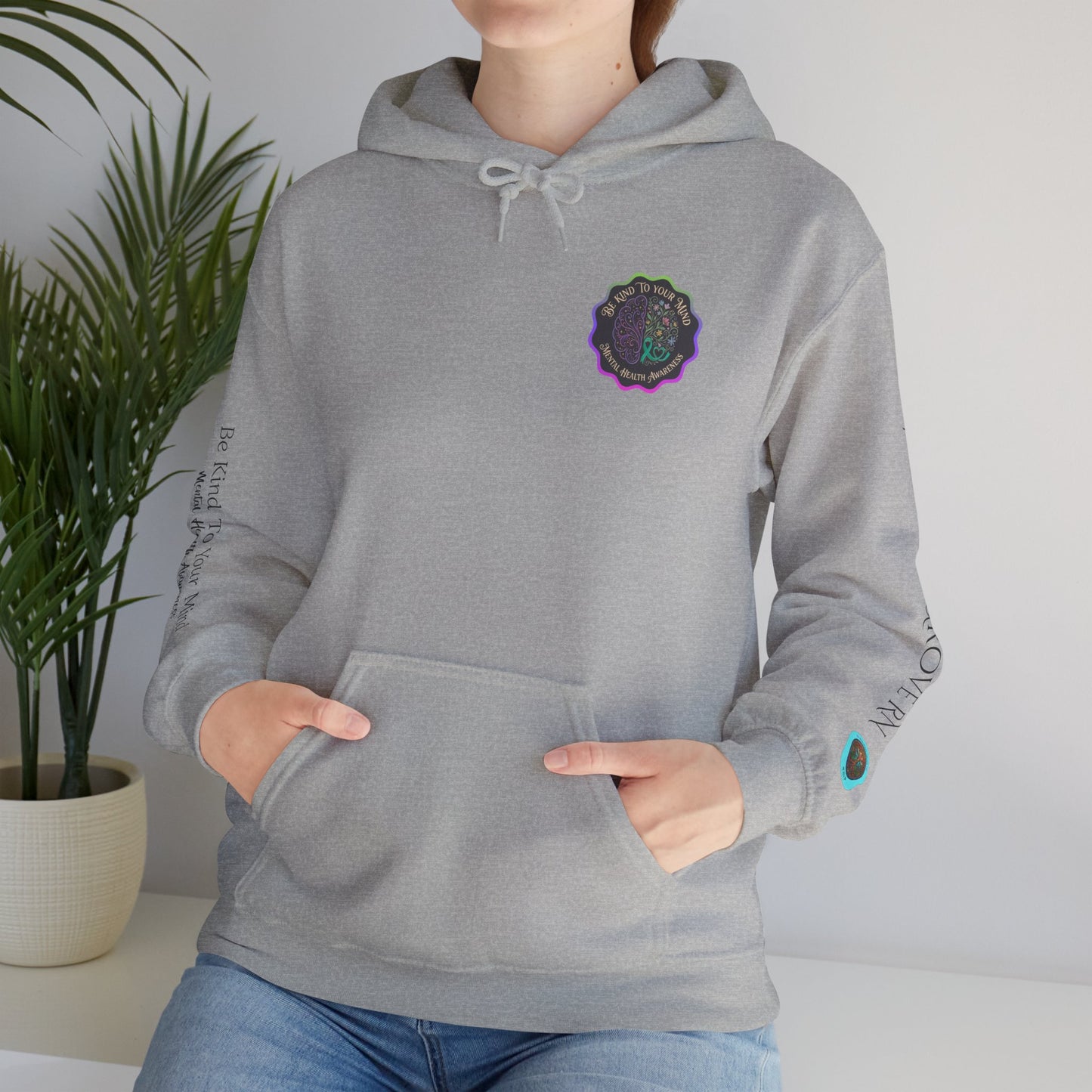 Pullover Hoodie: "Be Kind to Your Mind" Mental Health Awareness