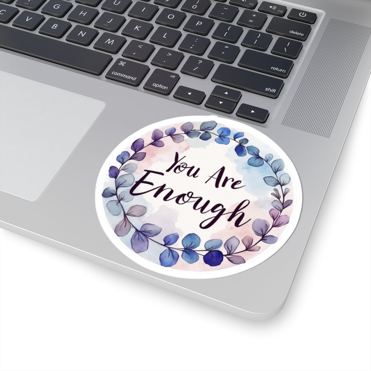 Kiss-Cut Sticker: "You Are Enough" Inspirational Kiss-Cut Sticker