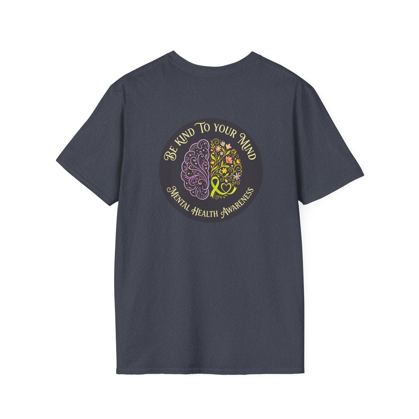 T-Shirt: "Be Kind to Your Mind" Mental Health Awareness