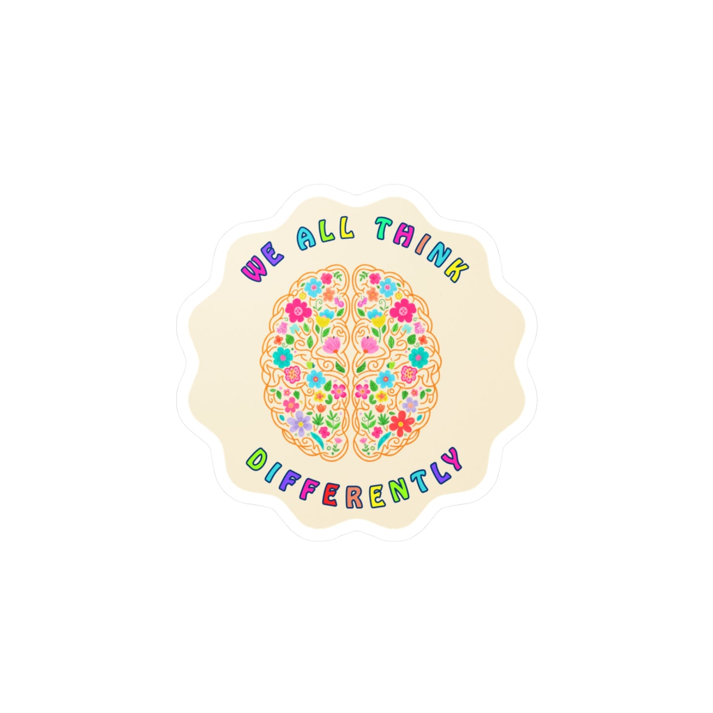 All-Weather Vinyl Decal: "We All Think Differently"