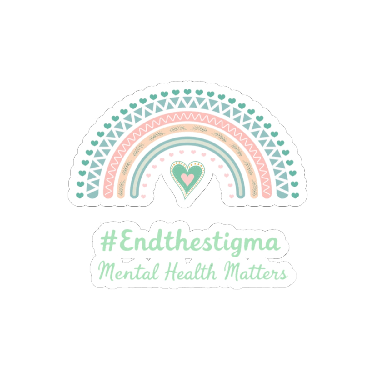 Kiss-Cut Sticker: Mental Health Matters #EndtheStigma Design