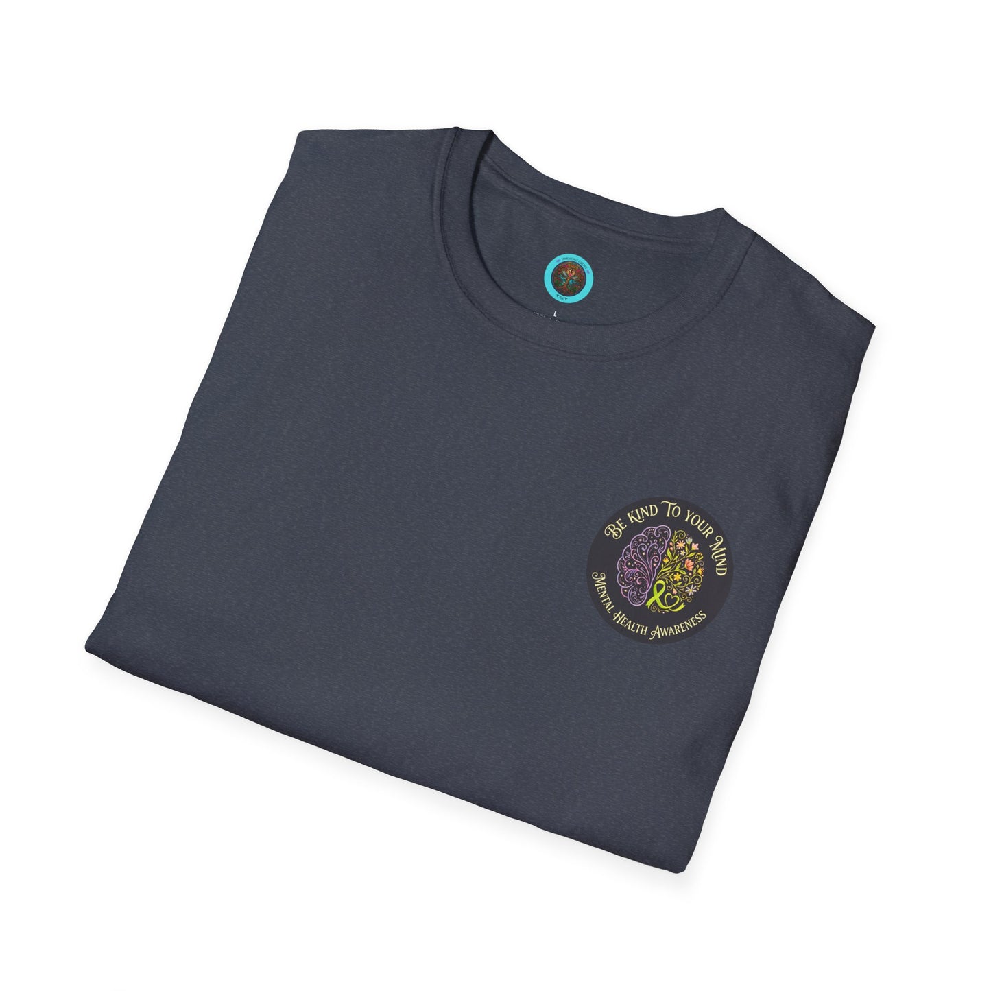 T-Shirt: "Be Kind to Your Mind" Mental Health Awareness