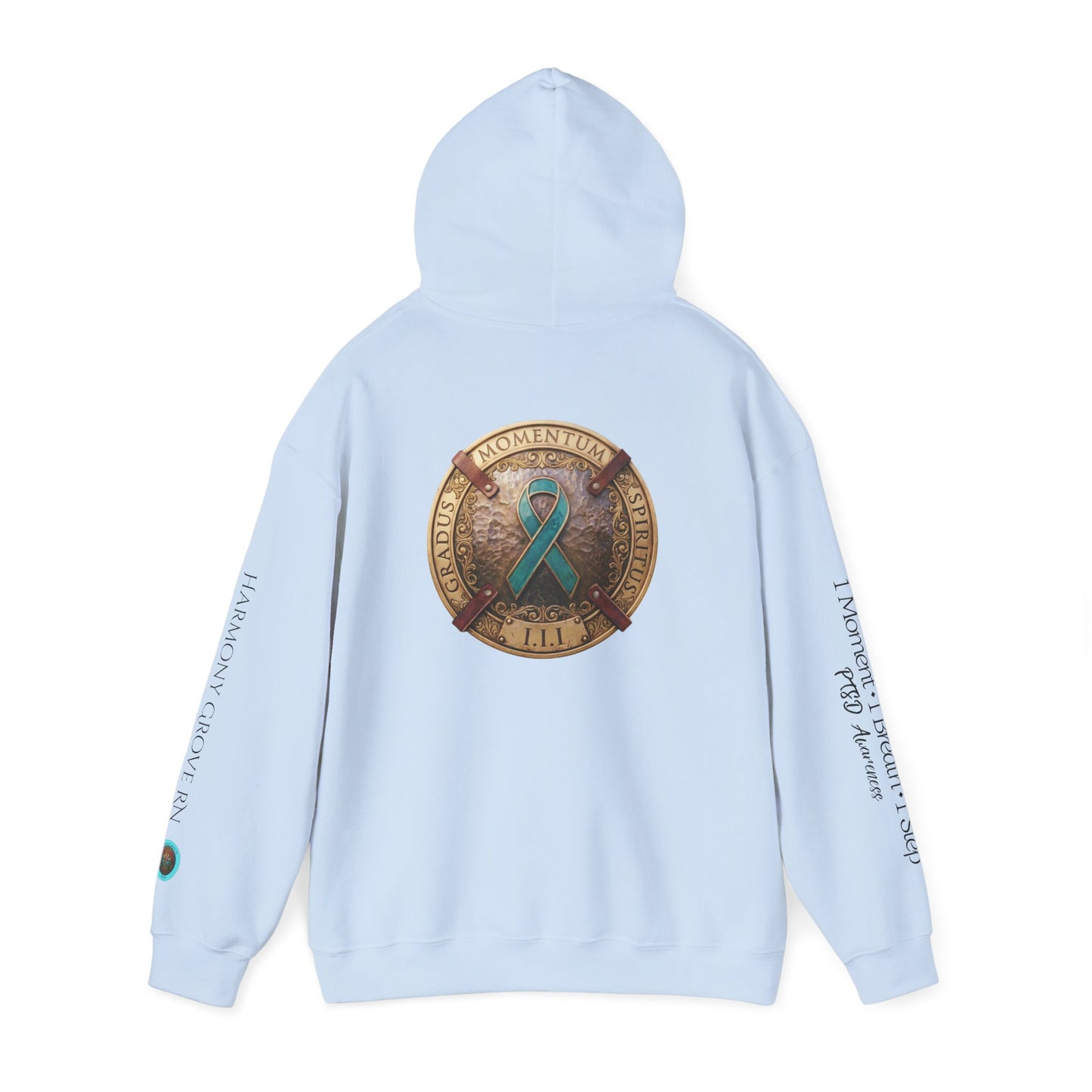 Pullover  Hoodie: "1 Momentum (Moment), 1 Spiritus (Breath), 1 Gradus (Step)" PTSD Awareness Teal Support Ribbon