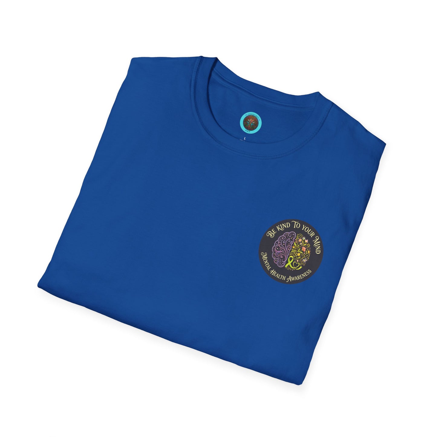 T-Shirt: "Be Kind to Your Mind" Mental Health Awareness