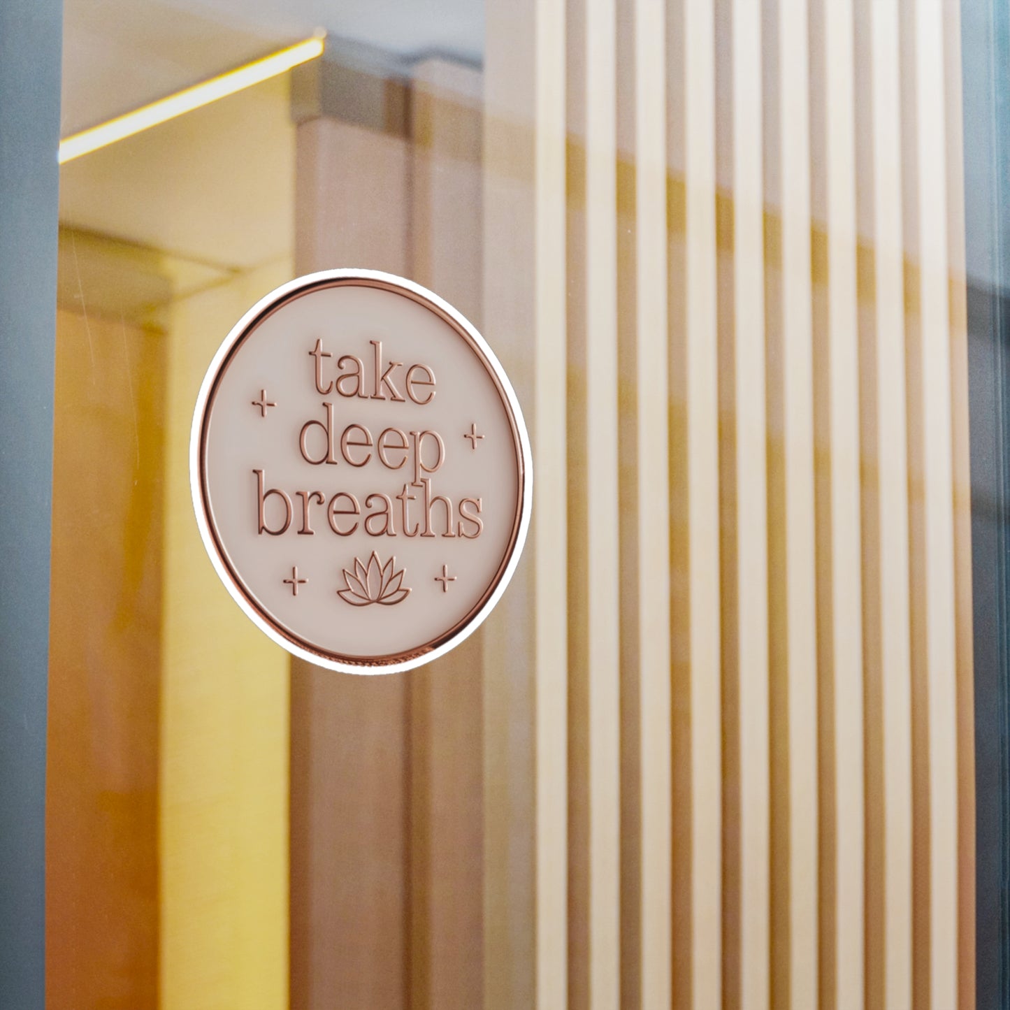 All-Weather Vinyl Decal: “Take Deep Breaths”