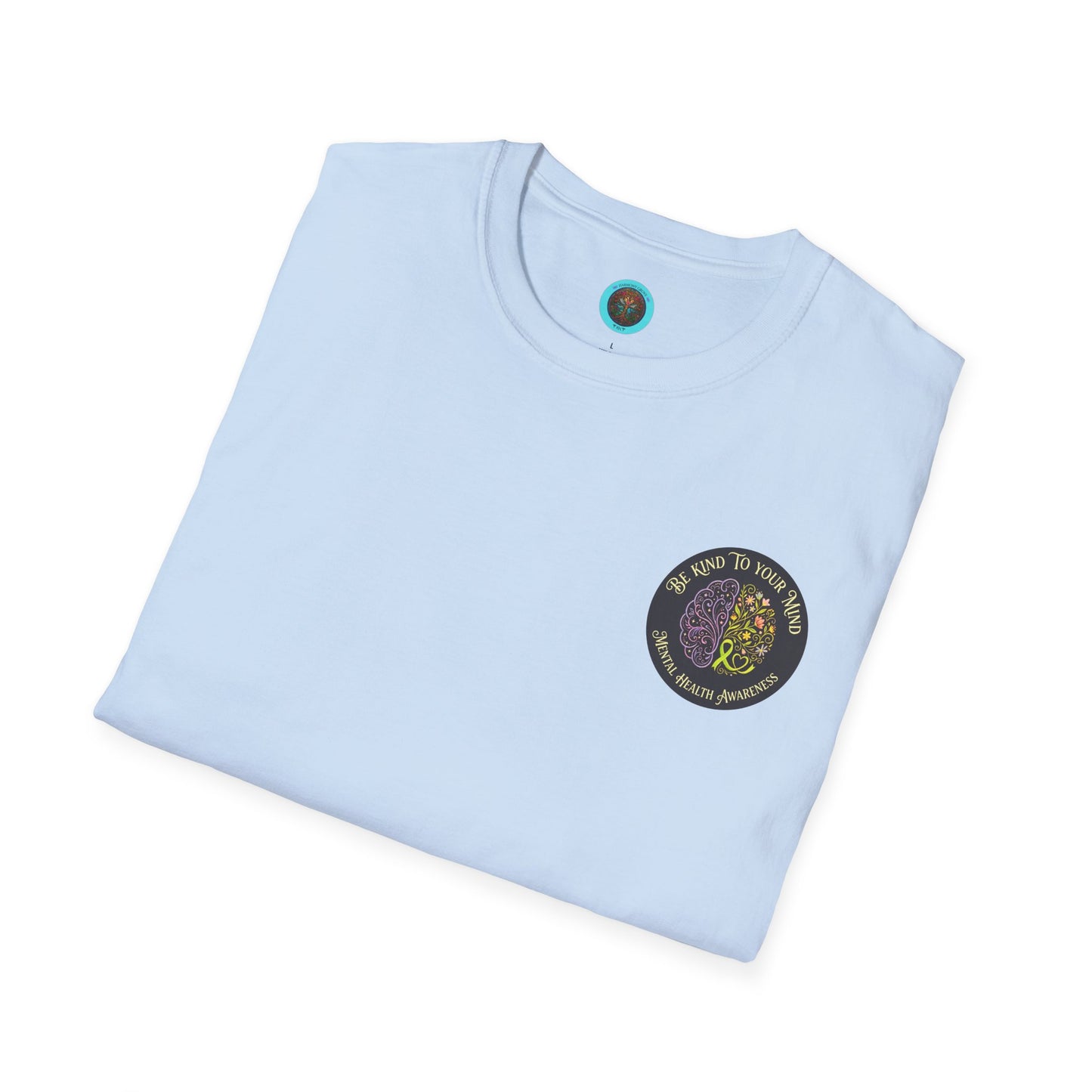 T-Shirt: "Be Kind to Your Mind" Mental Health Awareness