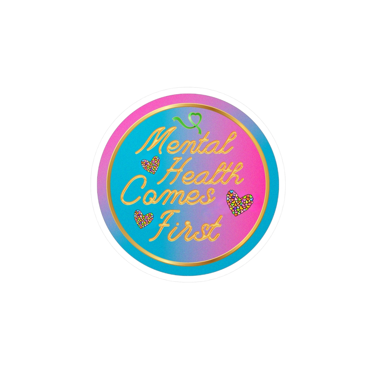 All-Weather Vinyl Decal: "Mental Health Comes First"
