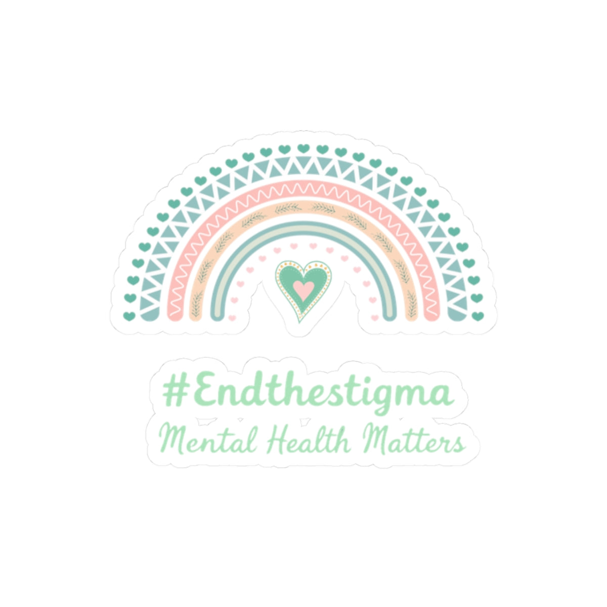 Kiss-Cut Sticker: Mental Health Matters #EndtheStigma Design